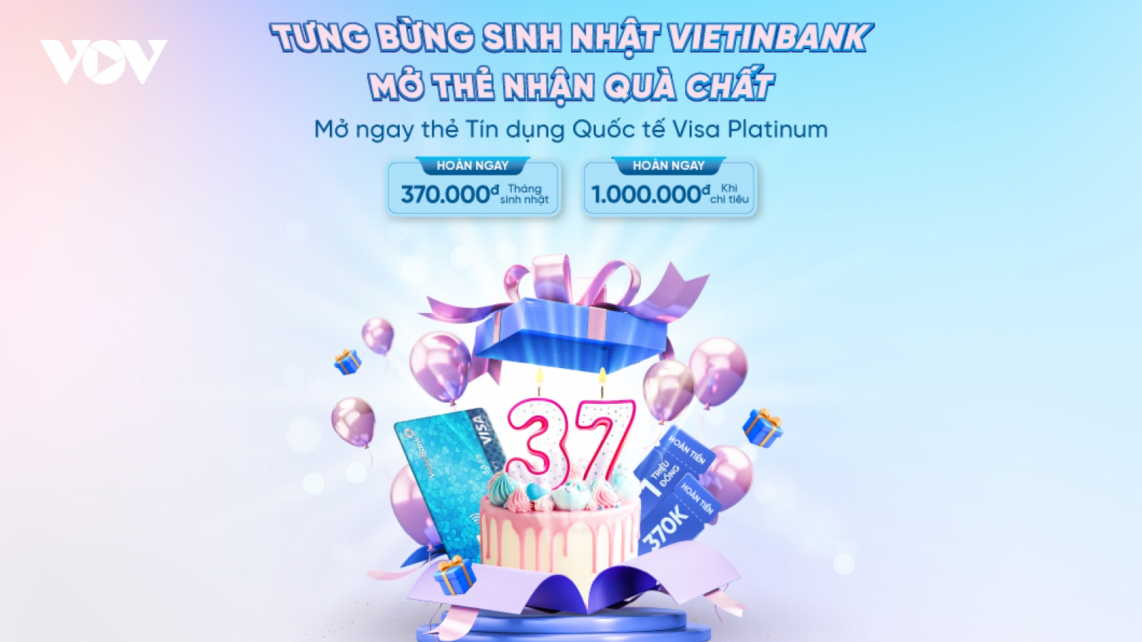 Ưu đãi nhân dịp sinh nhật VietinBank cùng thẻ tín dụng quốc tế Visa Platinum