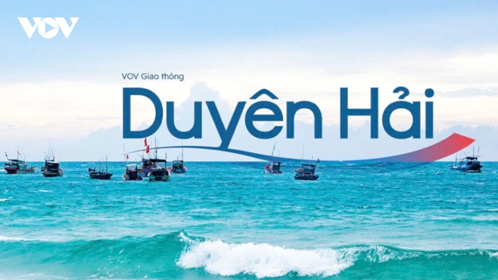 VOV Giao thông Duyên hải - Người bạn đường mới của biển khơi và phố thị