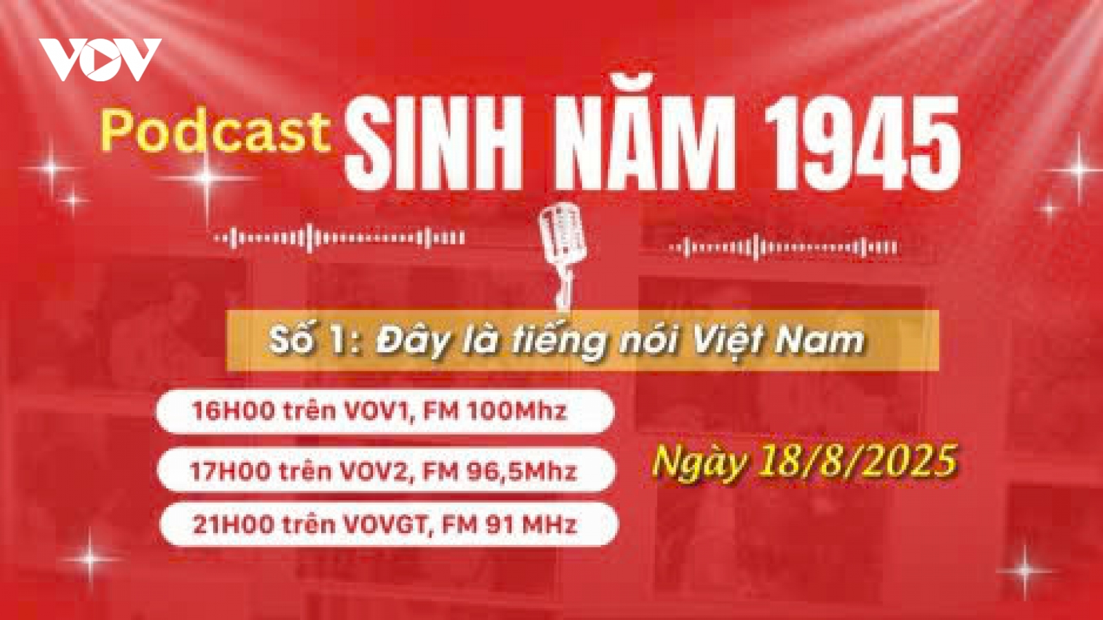 Chuỗi podcast "Sinh năm 1945": Đây là tiếng nói Việt Nam