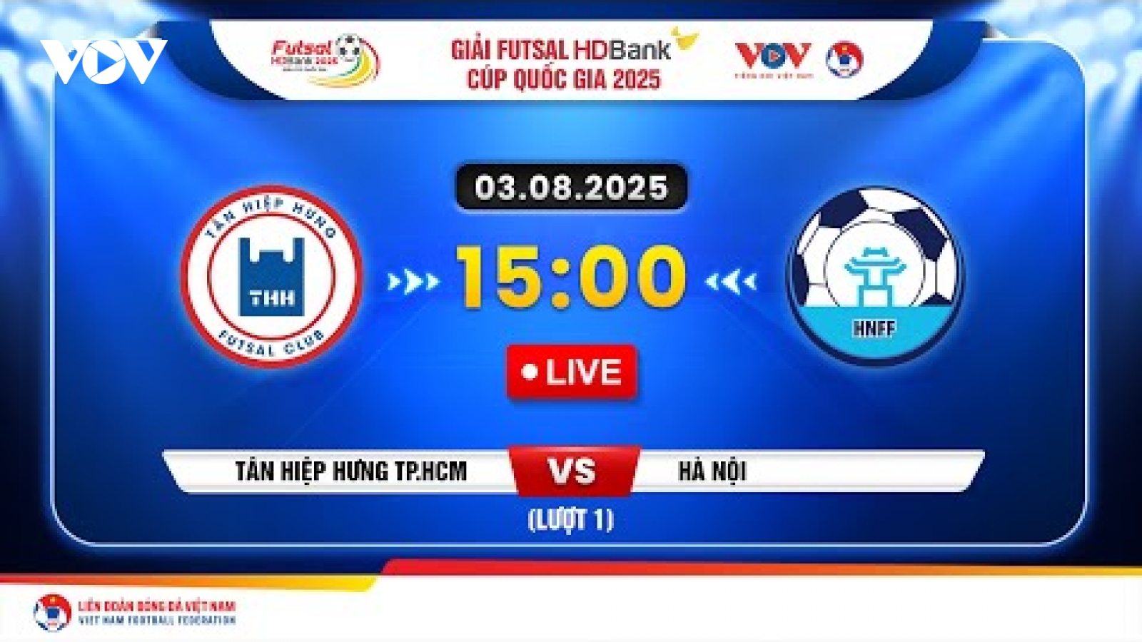 Xem trực tiếp Tân Hiệp Hưng vs Hà Nội tại giải Futsal HDBank Cúp Quốc gia 2025