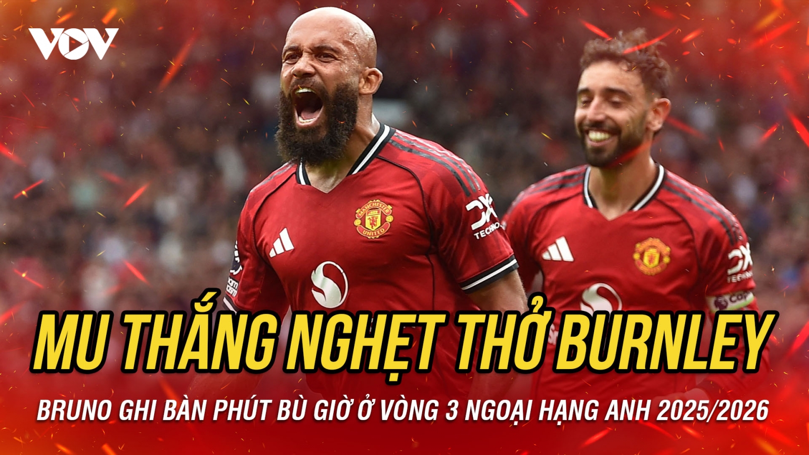 Kết quả vòng 3 Ngoại hạng Anh 2025/2026 tối 30/8: MU thắng nghẹt thở Burnley
