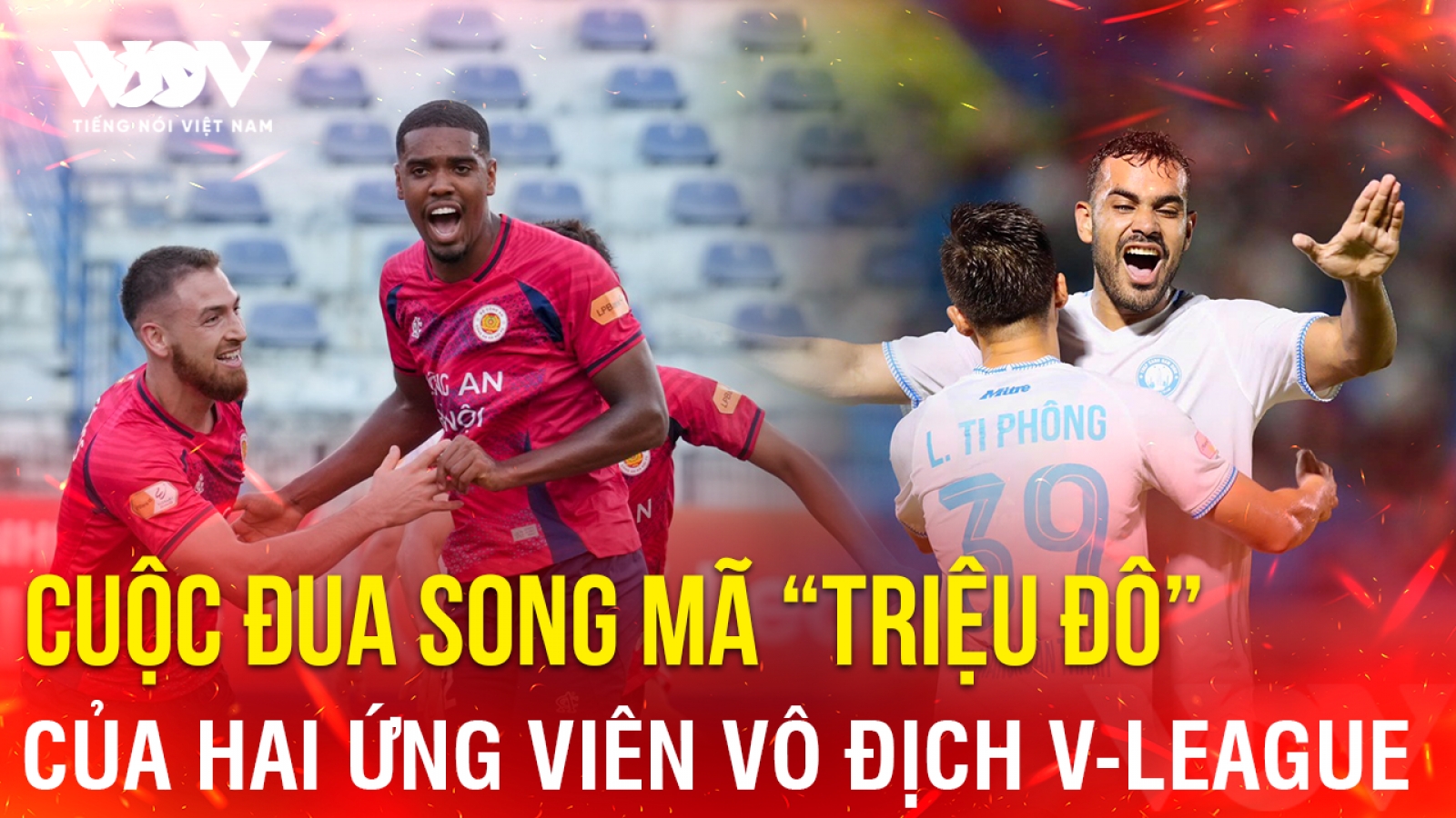 Tin bóng đá 7-8: Cuộc đua song mã “triệu đô” của hai ứng viên vô địch V-League