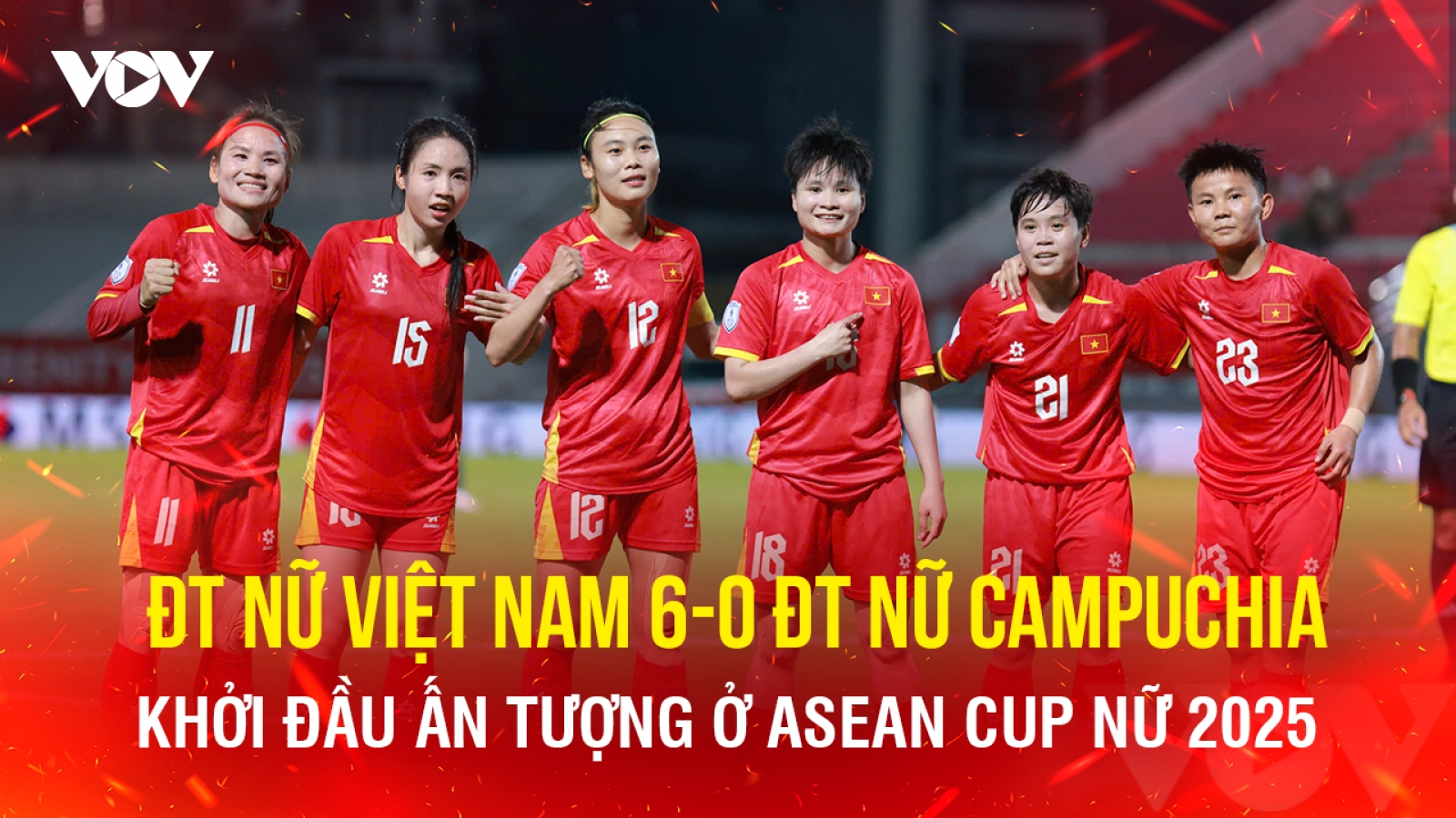 ĐT nữ Việt Nam thắng ĐT nữ Campuchia 6-0 ngày ra quân ASEAN Cup nữ 2025