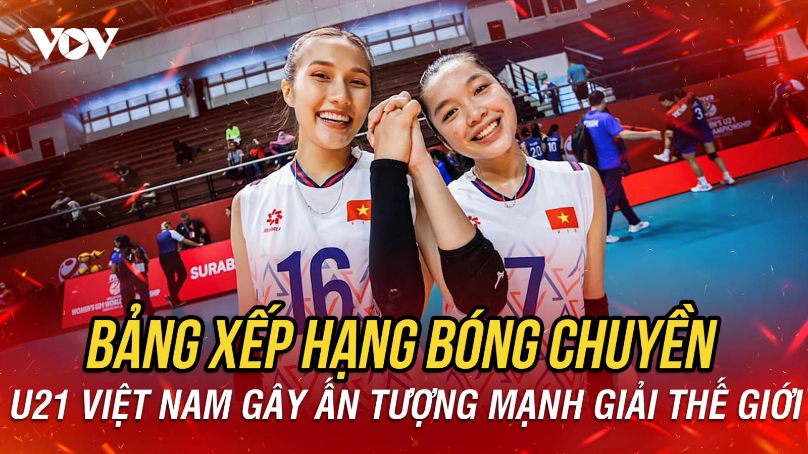 Bảng xếp hạng bóng chuyền U21 thế giới 2025 mới nhất: Tuyệt vời Việt Nam