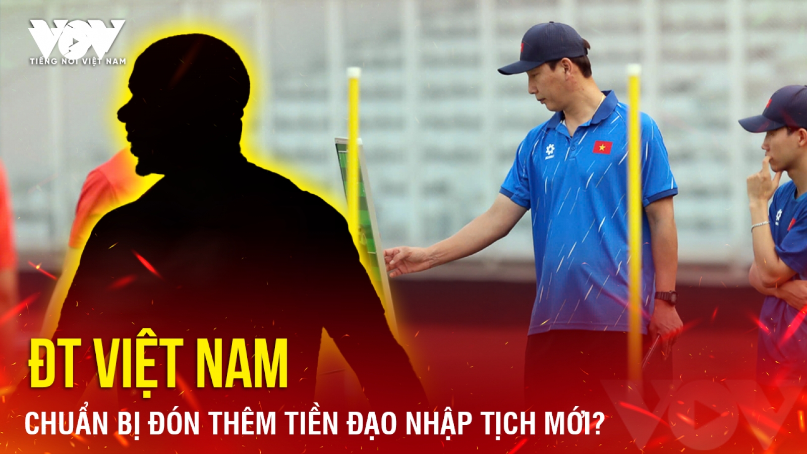 Tin bóng đá 10-8: ĐT Việt Nam chuẩn bị đón thêm tiền đạo nhập tịch mới?