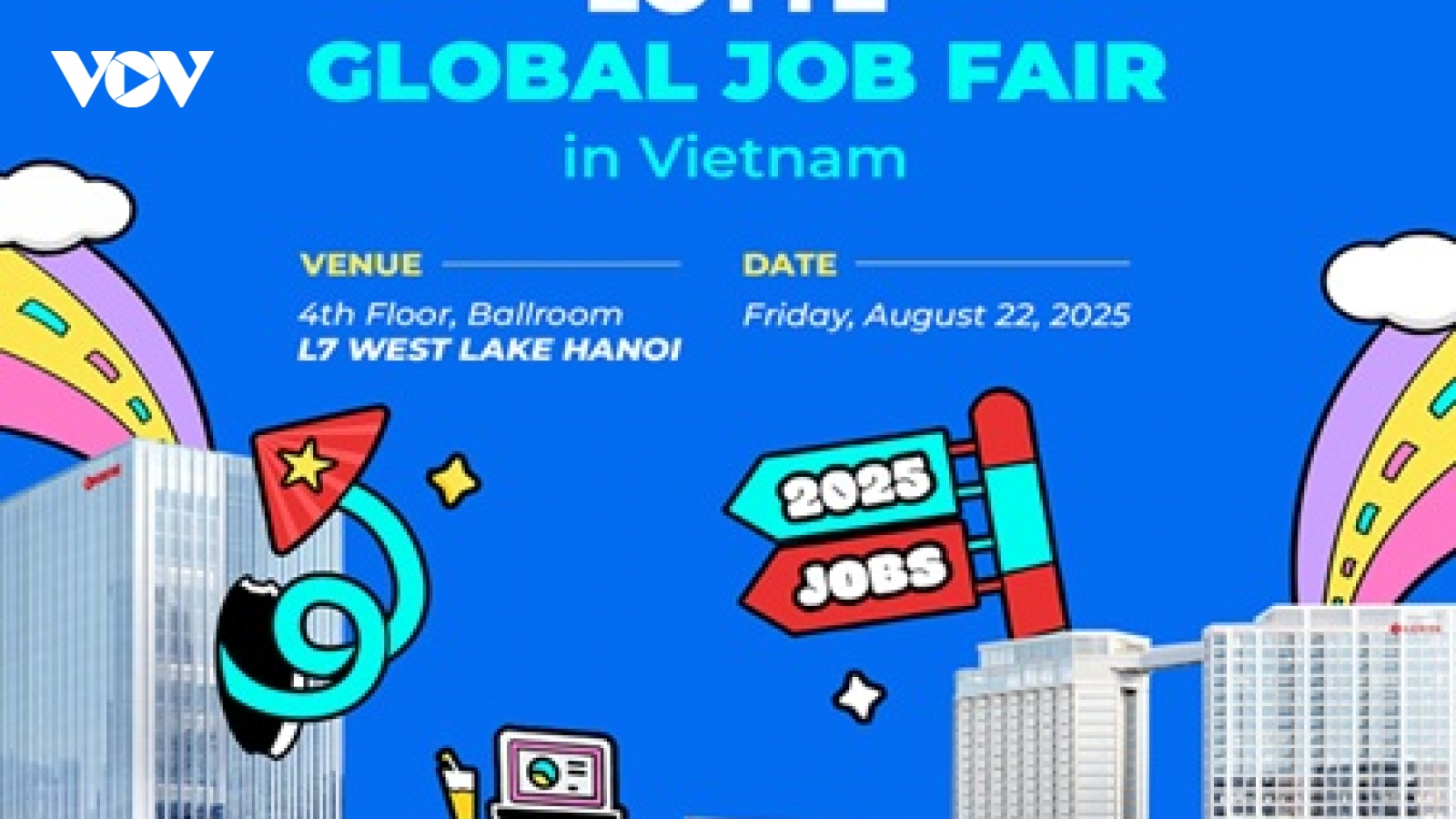 Bùng nổ với gần 300 cơ hội việc làm tại LOTTE Global Job Fair in Vietnam 2025