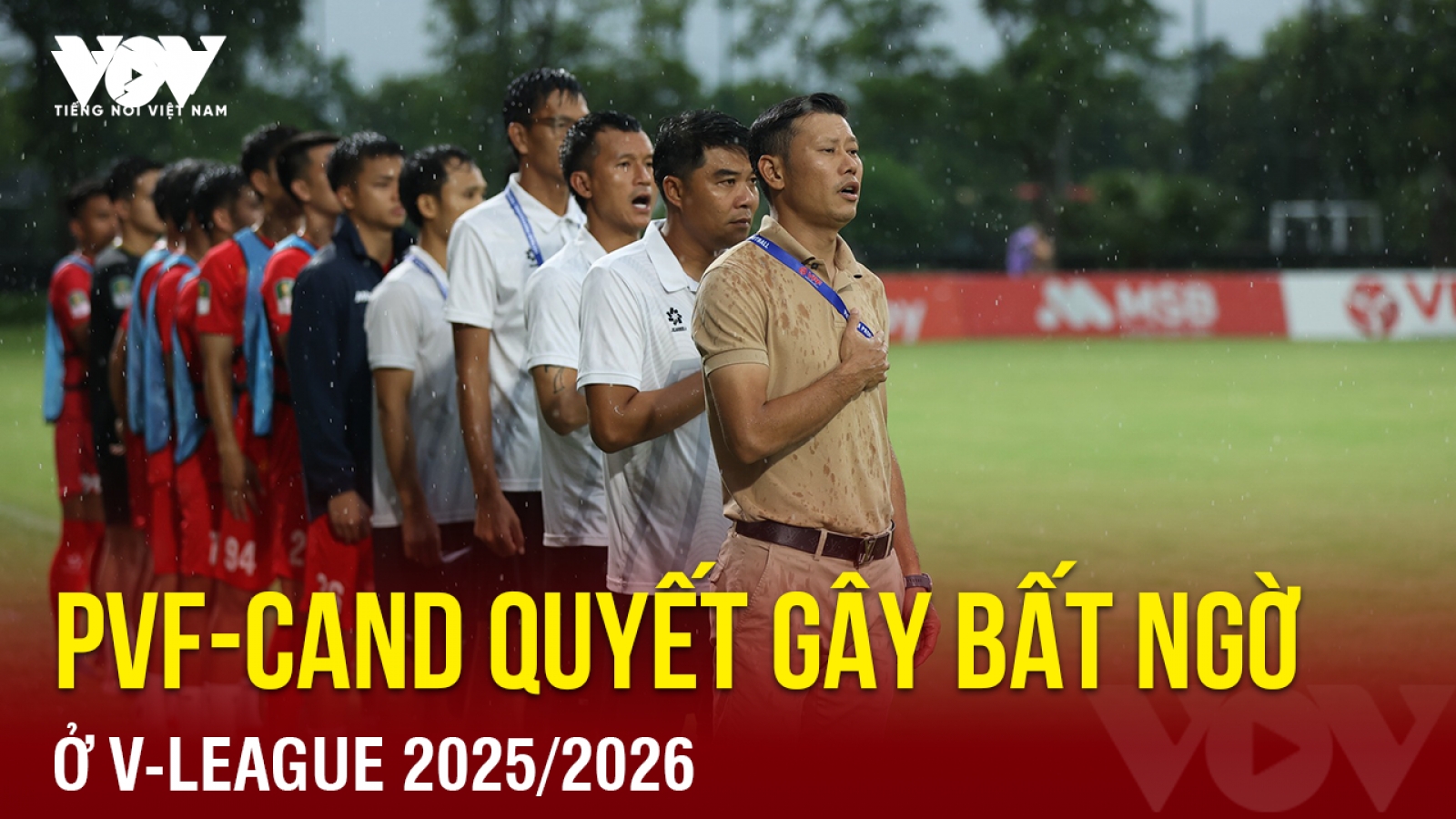 Chiêu mộ nhiều tân binh chất lượng, PVF-CAND quyết gây bất ngờ ở V-League 2025/2026