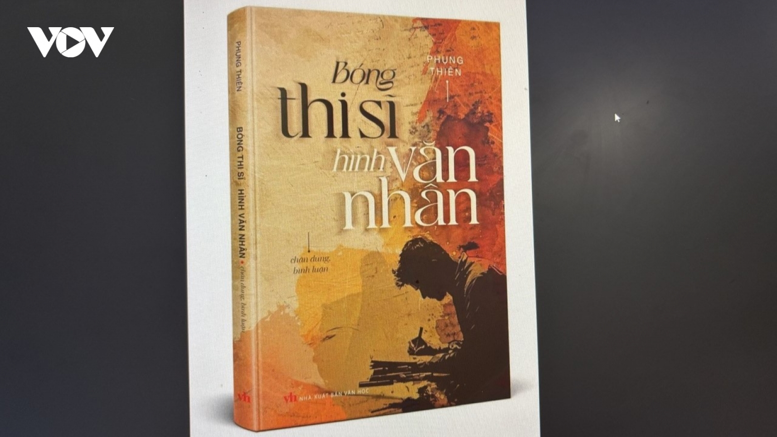 “Bóng thi sĩ - Hình văn nhân” - Bức tranh của văn chương Việt Nam hiện đại