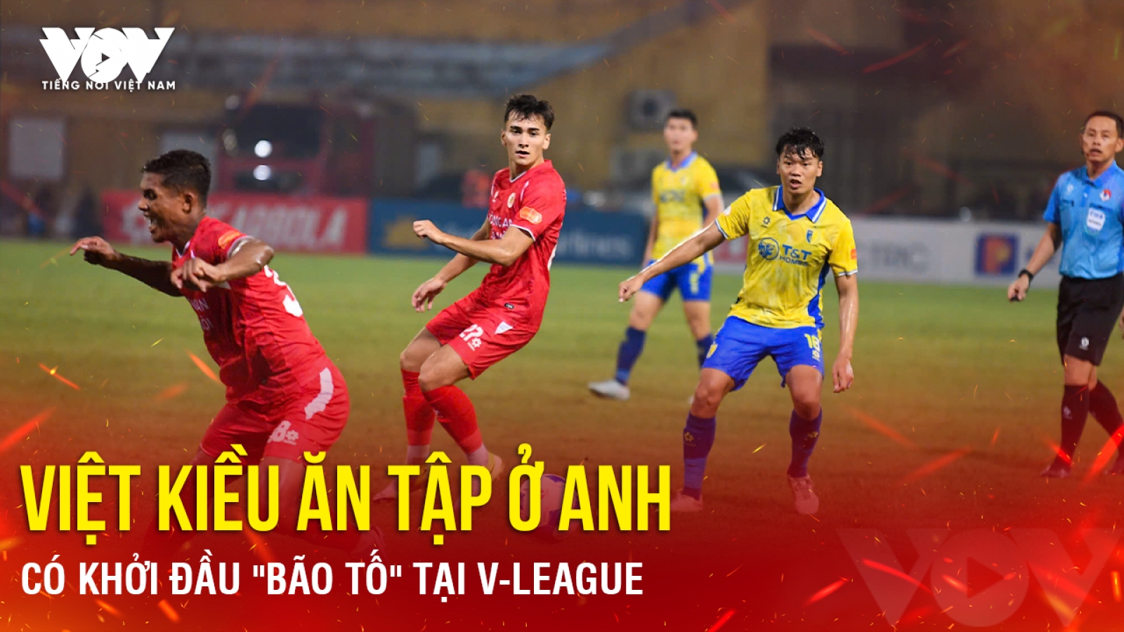 Tin bóng đá 29-8: Khởi đầu "bão tố" tại V-League của Việt kiều ăn tập ở Anh