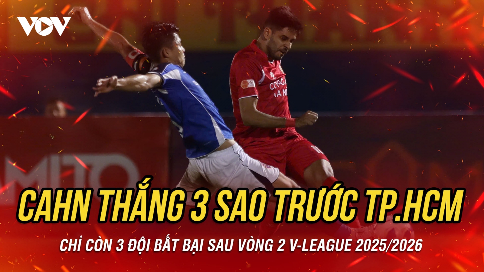 Kết quả vòng 2 V-League 2025/2026: CAHN thắng 3 sao trước 10 người CLB TP.HCM