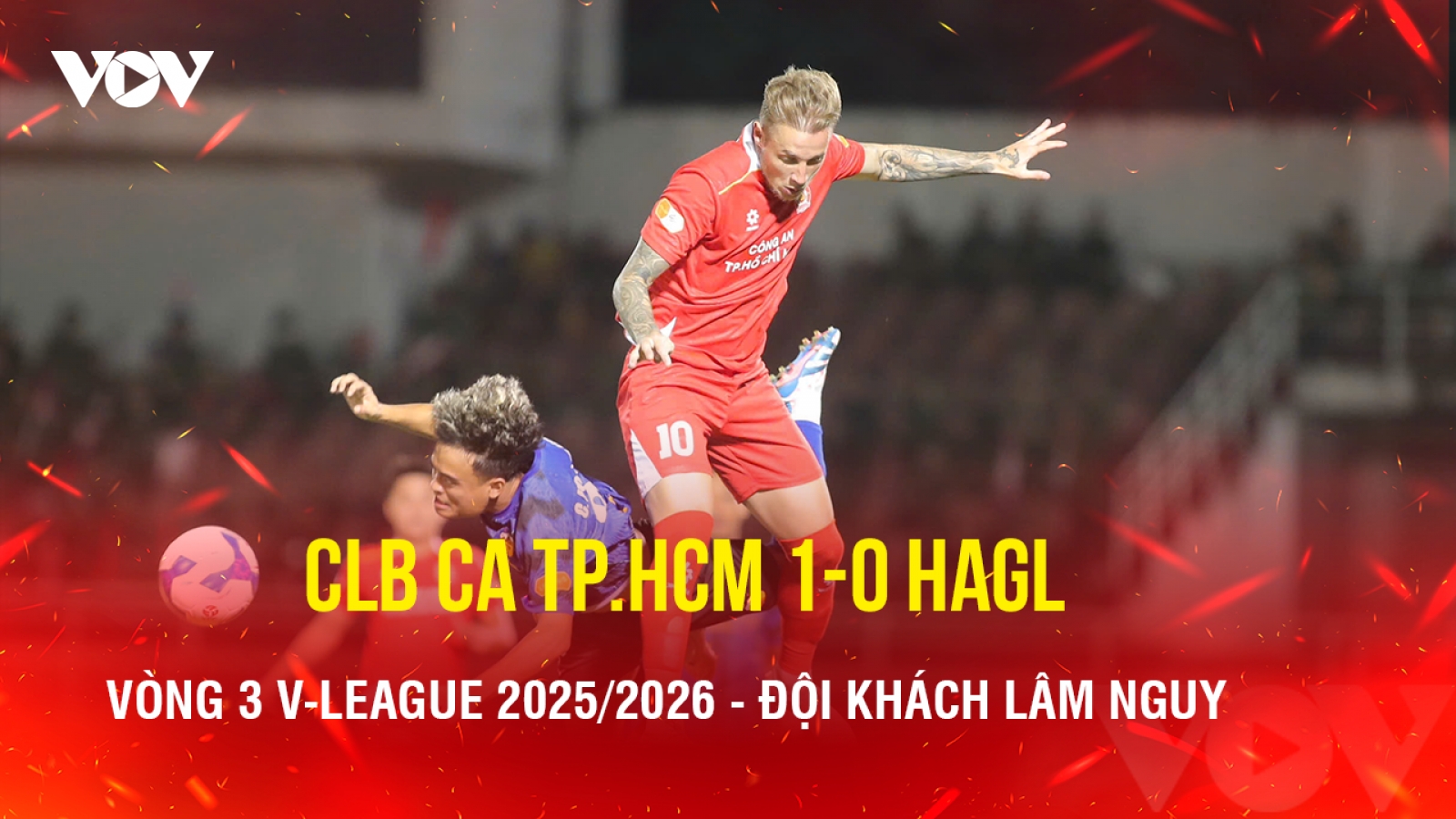 Kết quả bóng đá hôm nay 28/8: HAGL thua CLB CA TP.HCM, lâm nguy ở V-League