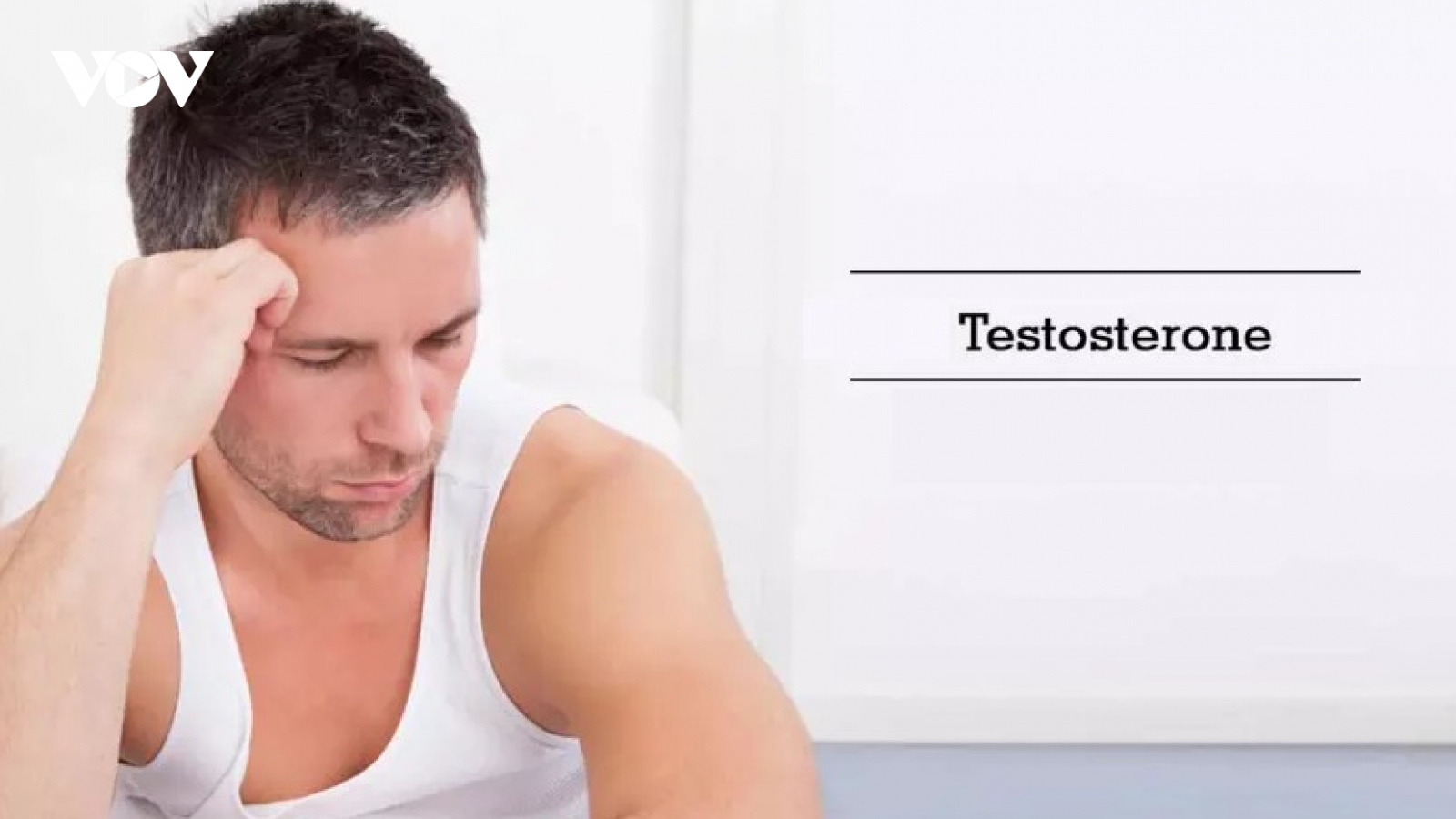 Thiếu hormone testosterone ảnh hưởng thế nào tới sức khỏe nam giới?