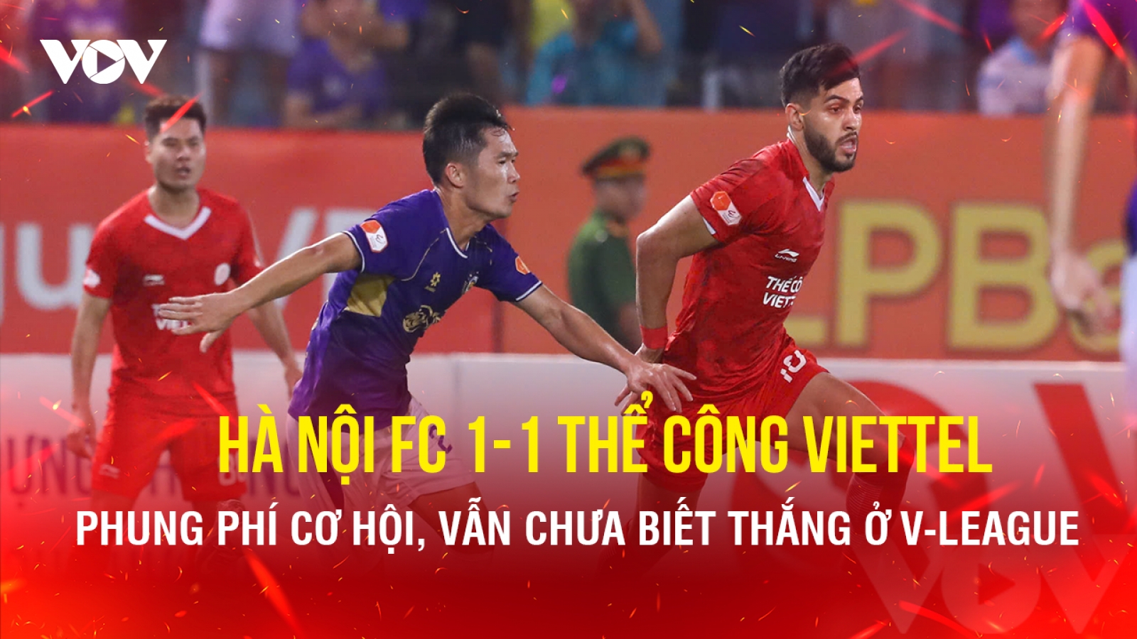 Hà Nội FC hòa Thể Công Viettel, vẫn chưa biết thắng ở V-League 2025/2026