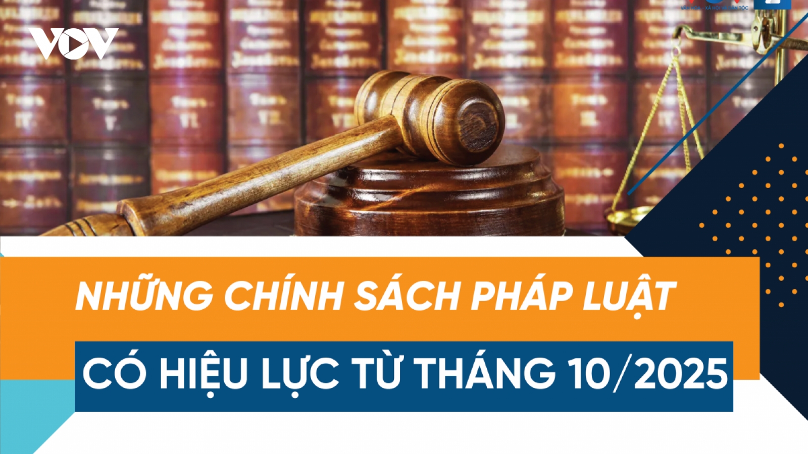 Chính sách quan trọng có hiệu lực từ tháng 10/2025