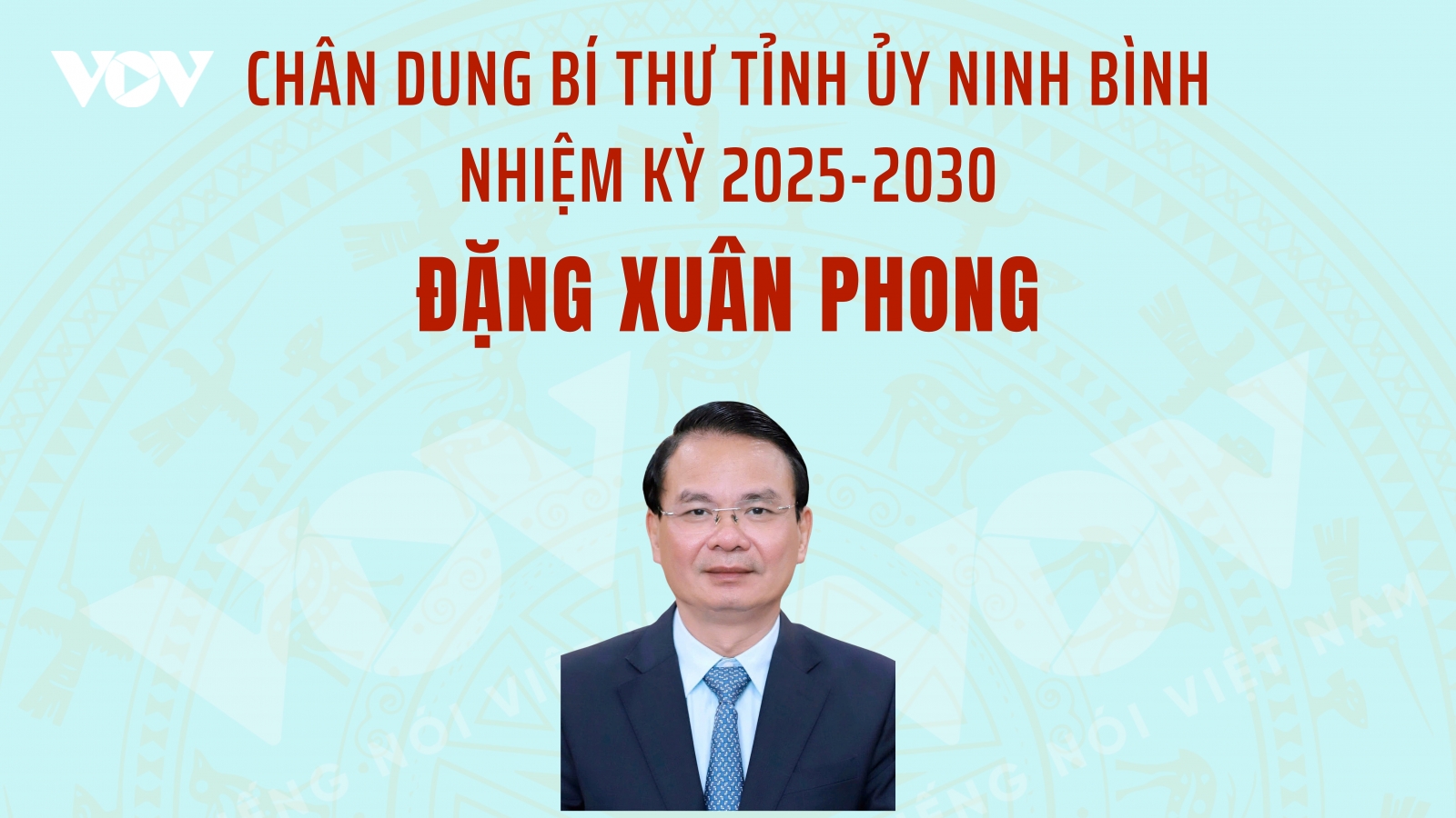 Chân dung Bí thư Tỉnh ủy Ninh Bình nhiệm kỳ 2025-2030 Đặng Xuân Phong