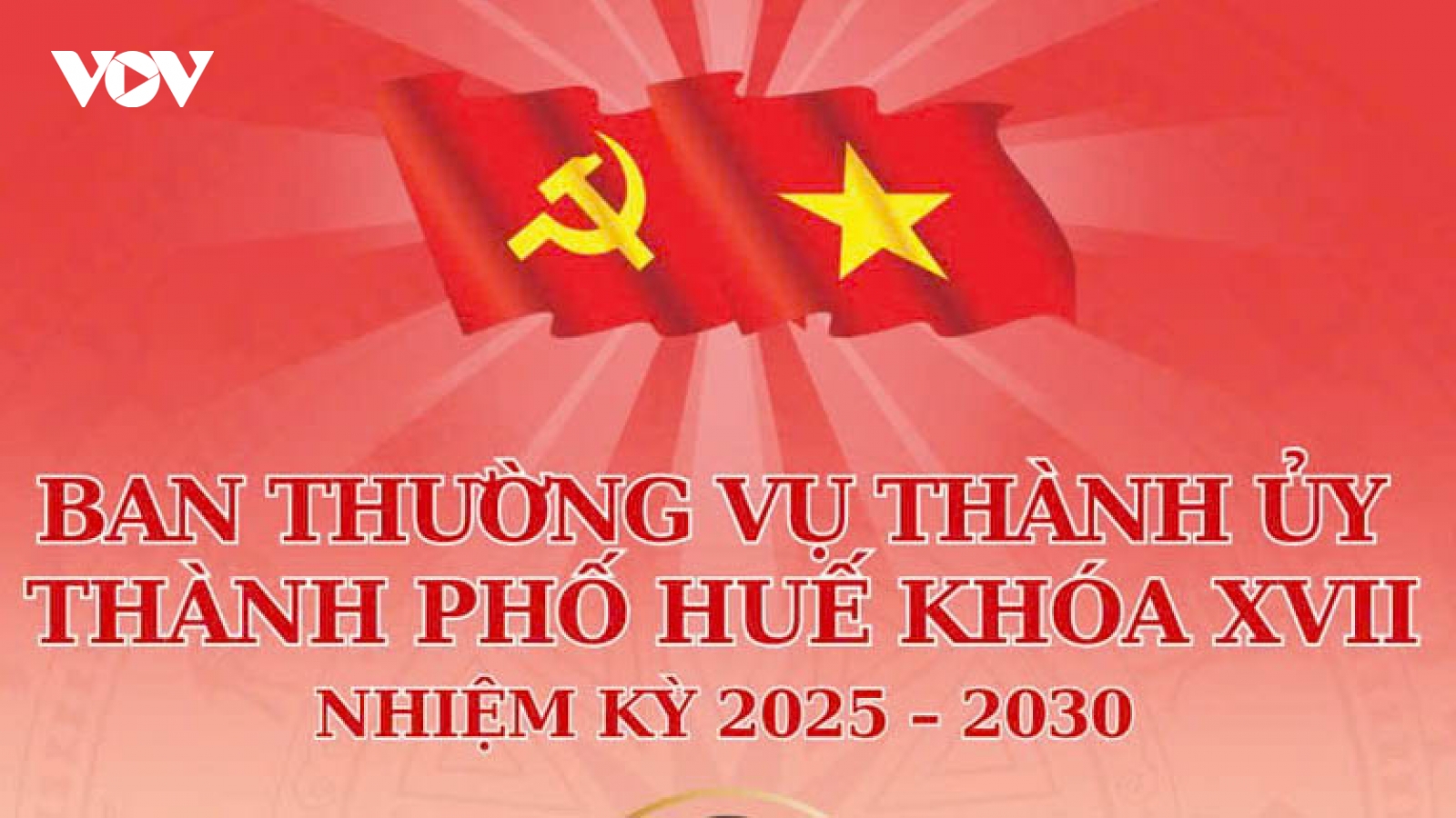 Danh sách Ban Thường vụ Thành ủy Huế khóa XVII, nhiệm kỳ 2025-2030