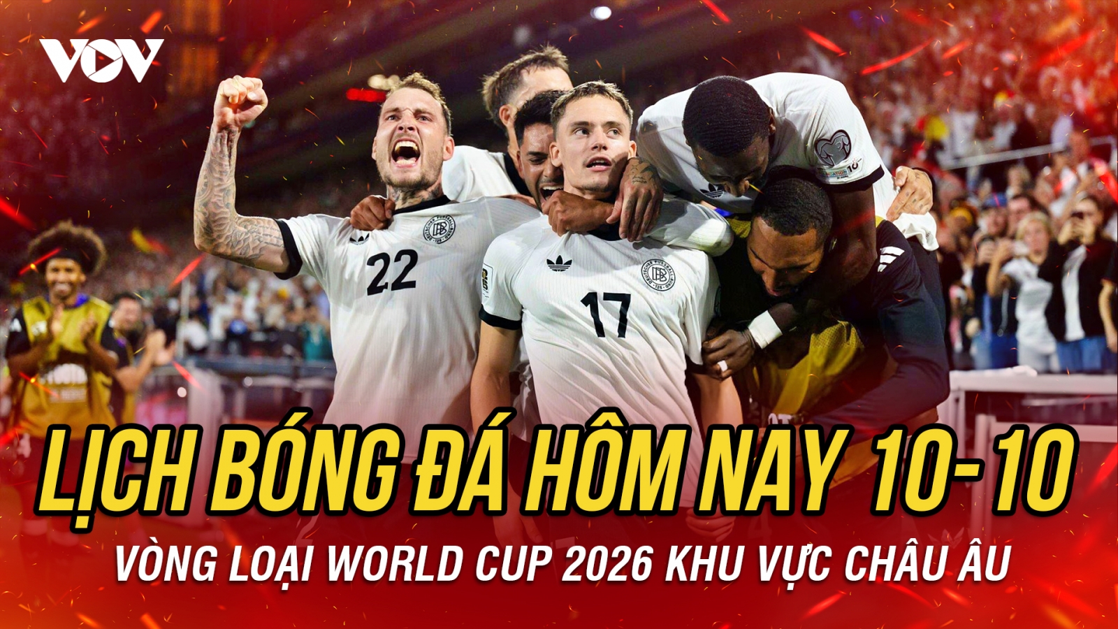 Lịch thi đấu và trực tiếp bóng đá vòng loại World Cup 2026 hôm nay 10/10