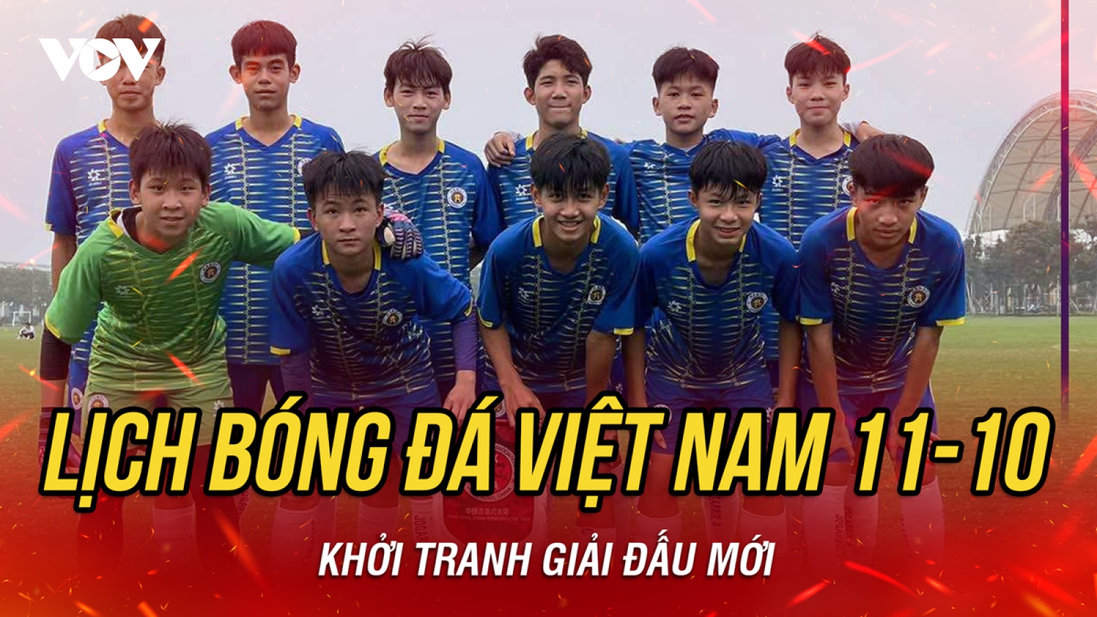 Lịch thi đấu và trực tiếp bóng đá Việt Nam hôm nay 11/10