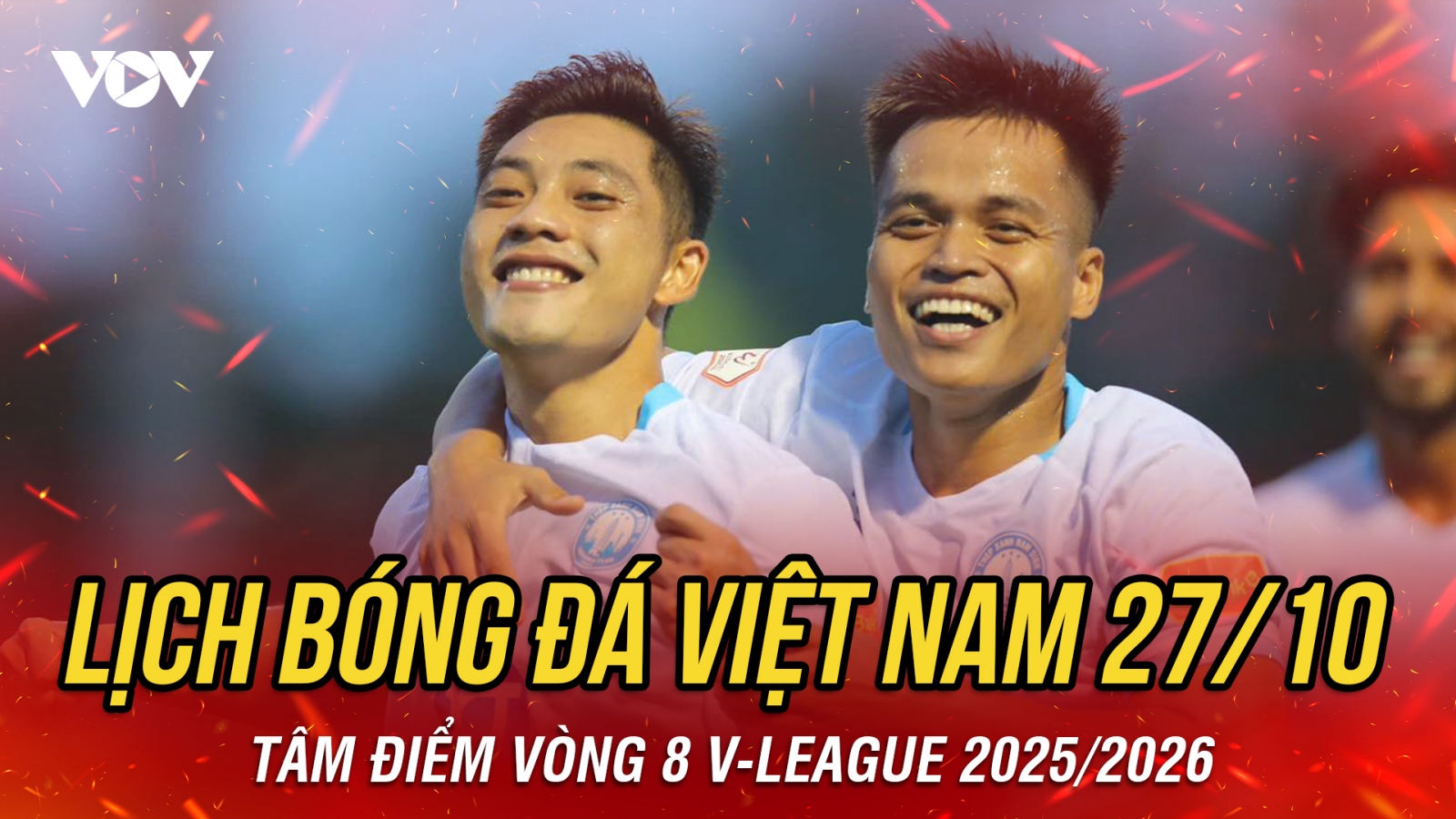 Lịch thi đấu và trực tiếp bóng đá Việt Nam hôm nay 27/10