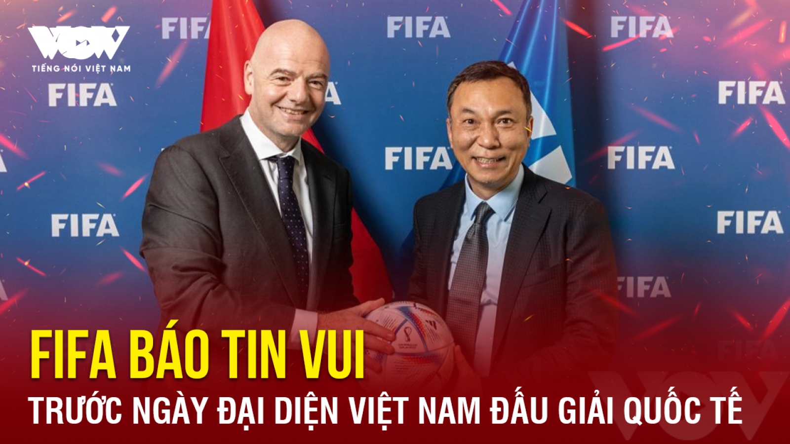 Tin bóng đá 5-11: FIFA báo tin vui trước ngày đại diện Việt Nam đấu giải quốc tế