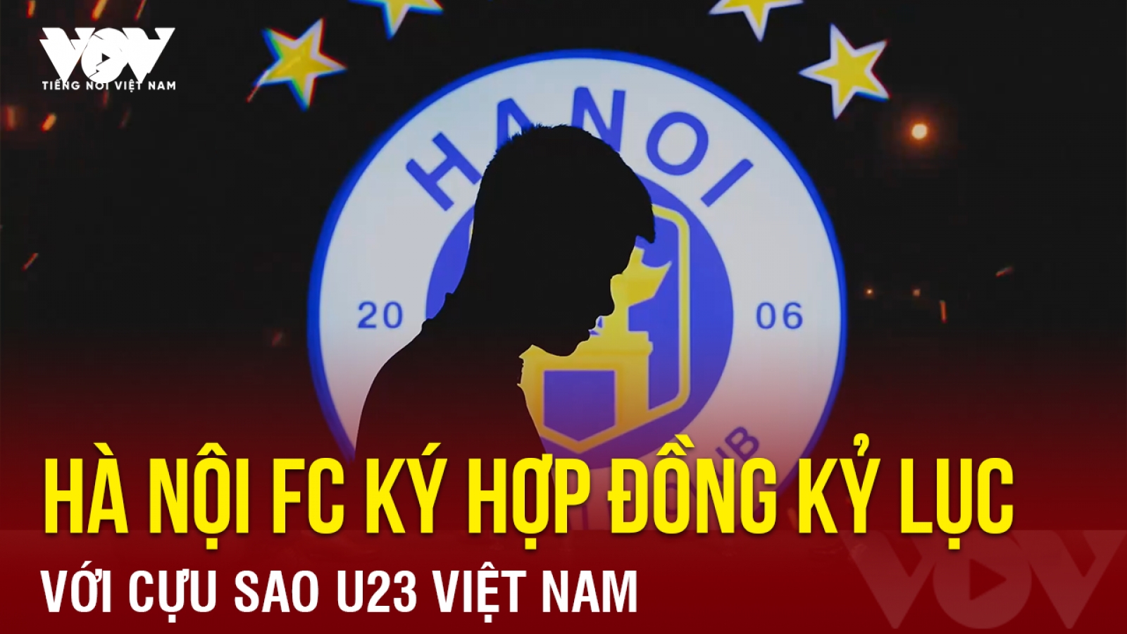 Tin bóng đá 18-11: Hà Nội FC ký hợp đồng kỷ lục với cựu sao U23 Việt Nam