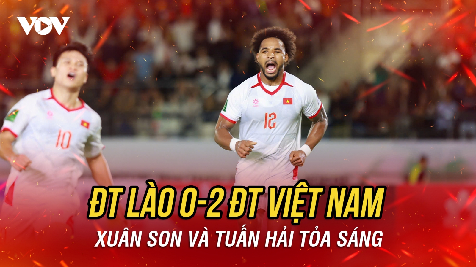 Xuân Son và Tuấn Hải ghi bàn, ĐT Việt Nam nhọc nhằn thắng ĐT Lào
