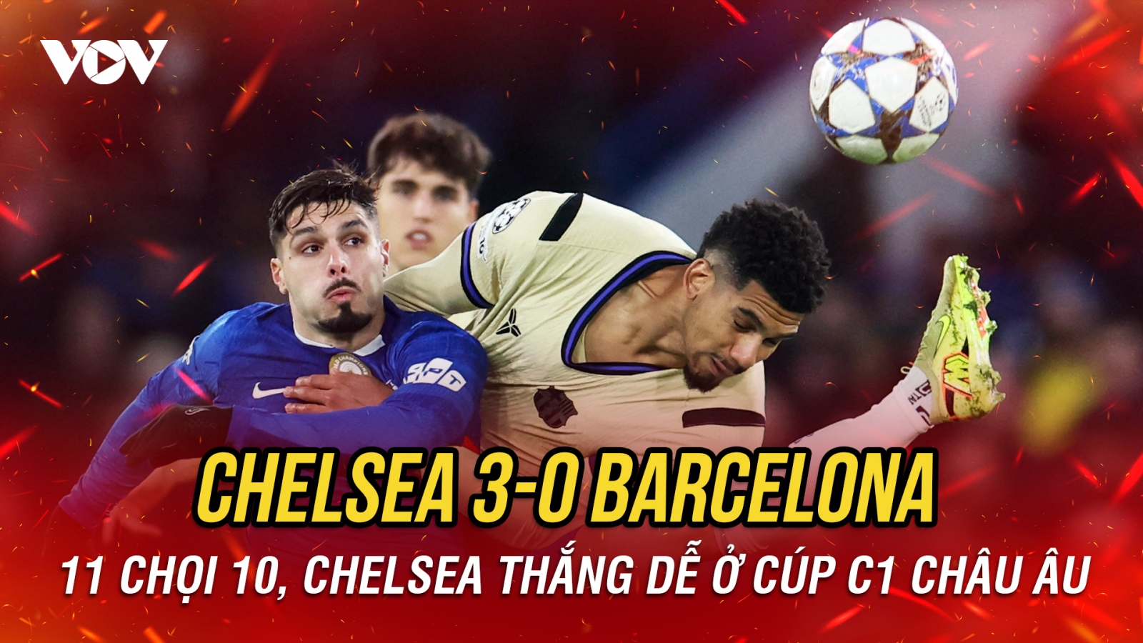 Chelsea thắng đậm Barcelona dù 3 lần bị từ chối bàn thắng