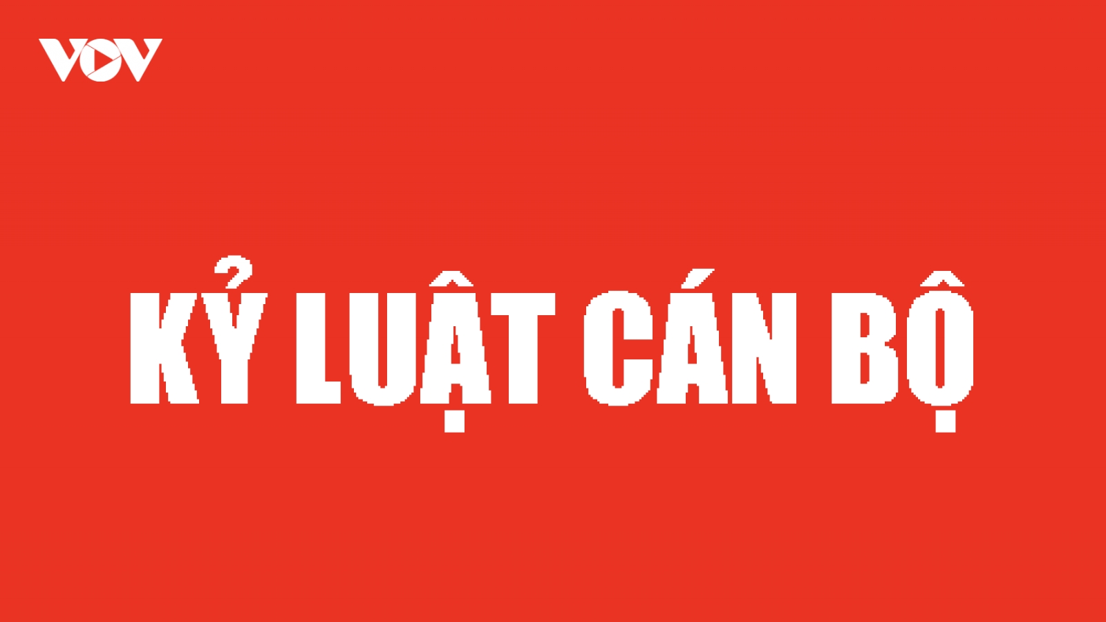 Ban Bí thư kỷ luật đảng viên vi phạm