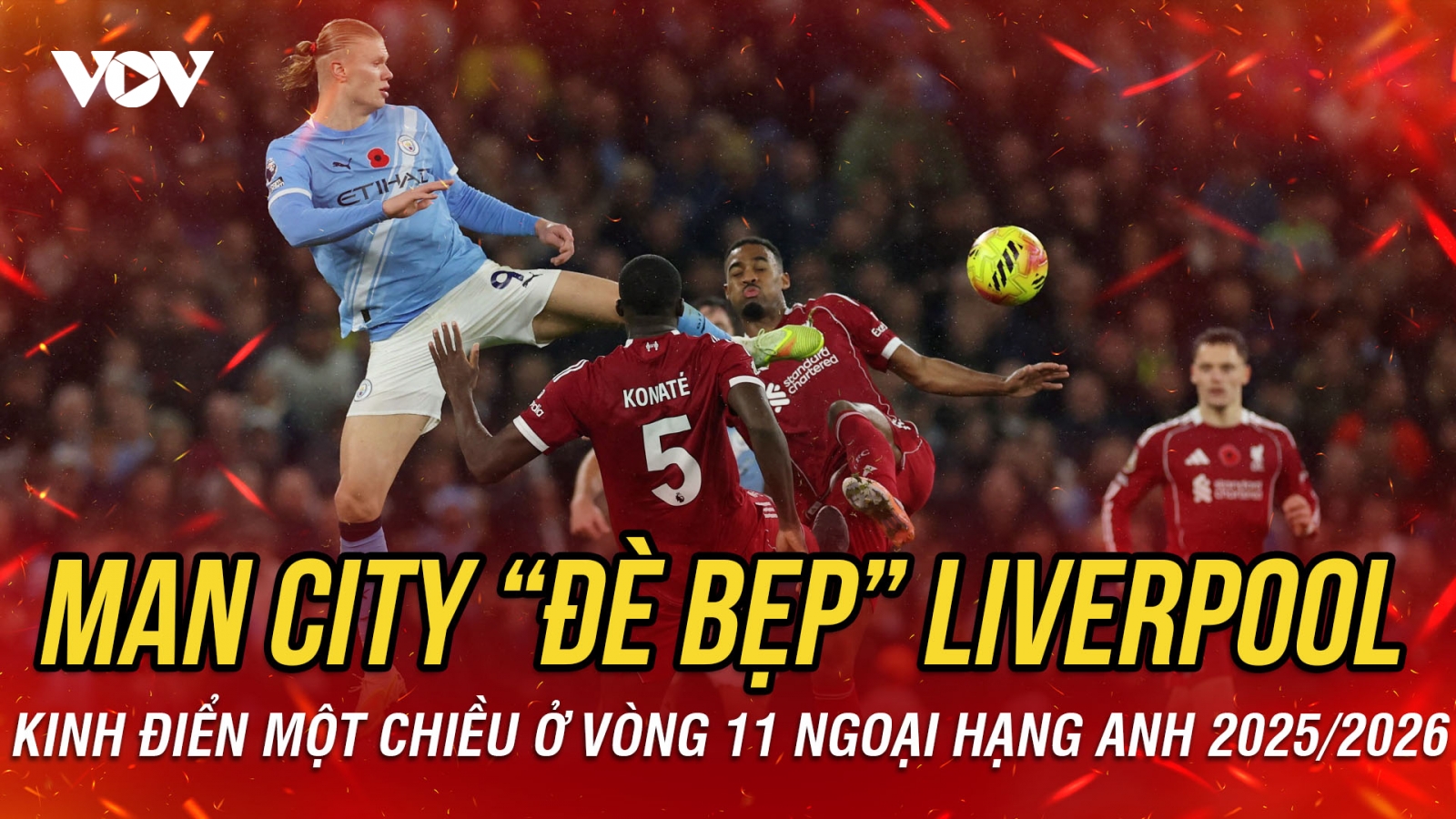 Kết quả vòng 11 Ngoại hạng Anh rạng sáng 10/11: Man City "đè bẹp" Liverpool