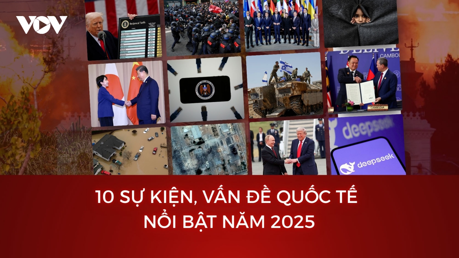 10 sự kiện, vấn đề thế giới nổi bật năm 2025 do VOV bình chọn