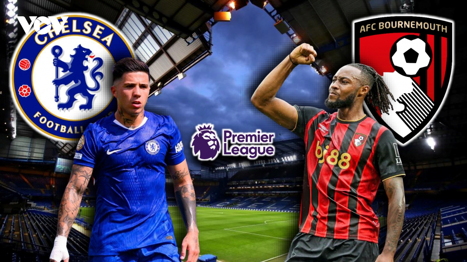 Dự đoán kết quả và đội hình ra sân trận Chelsea vs Bournemouth