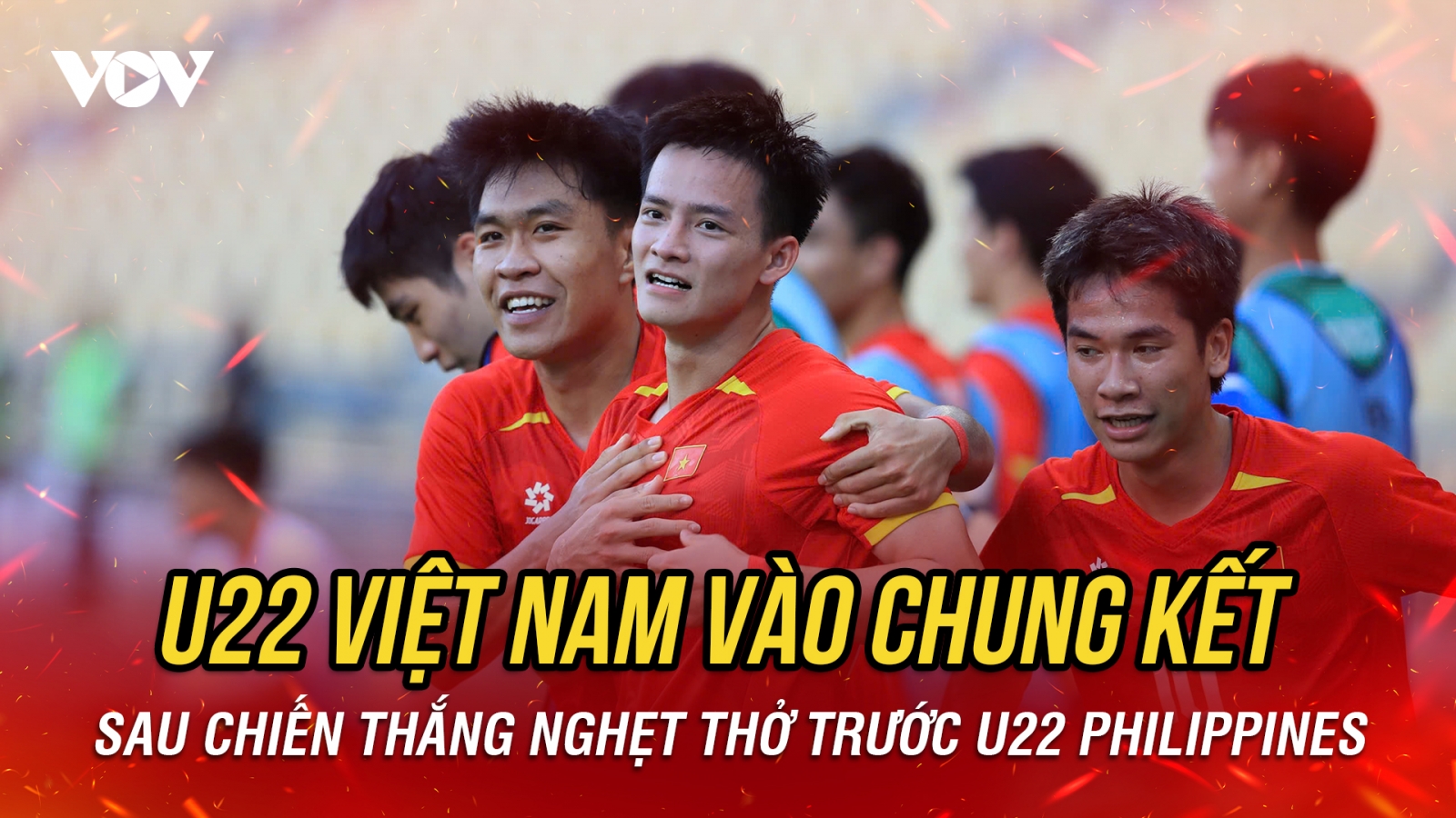 U22 Việt Nam xuất sắc vào chung kết SEA Games 33