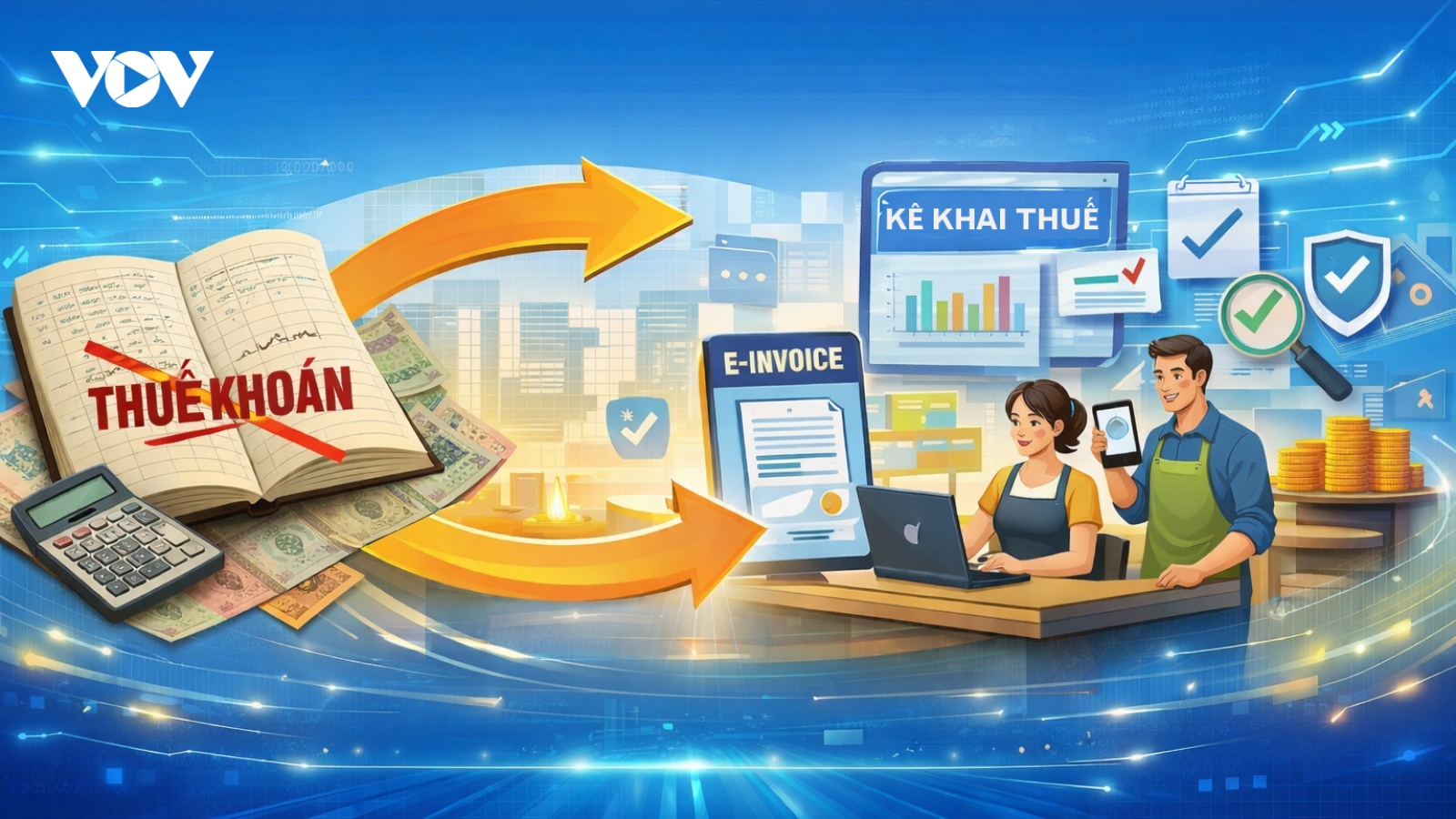 60 ngày cao điểm: Hộ kinh doanh kê khai, bỏ thuế khoán, mở lối số hóa, minh bạch