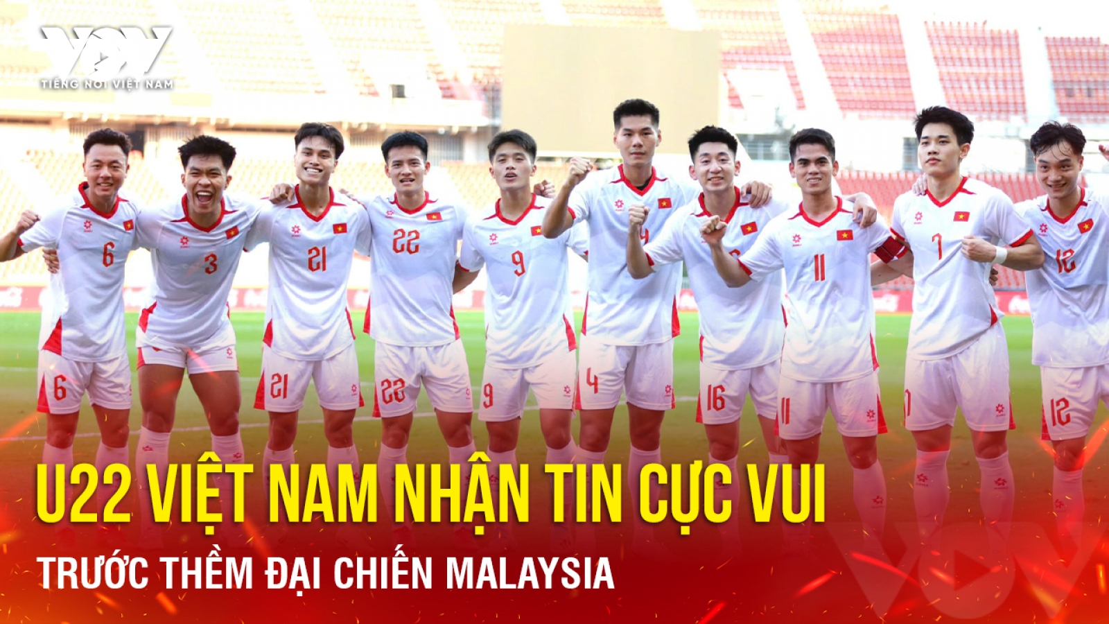 Tin bóng đá 5-12: U22 Việt Nam nhận tin cực vui trước thềm đại chiến Malaysia