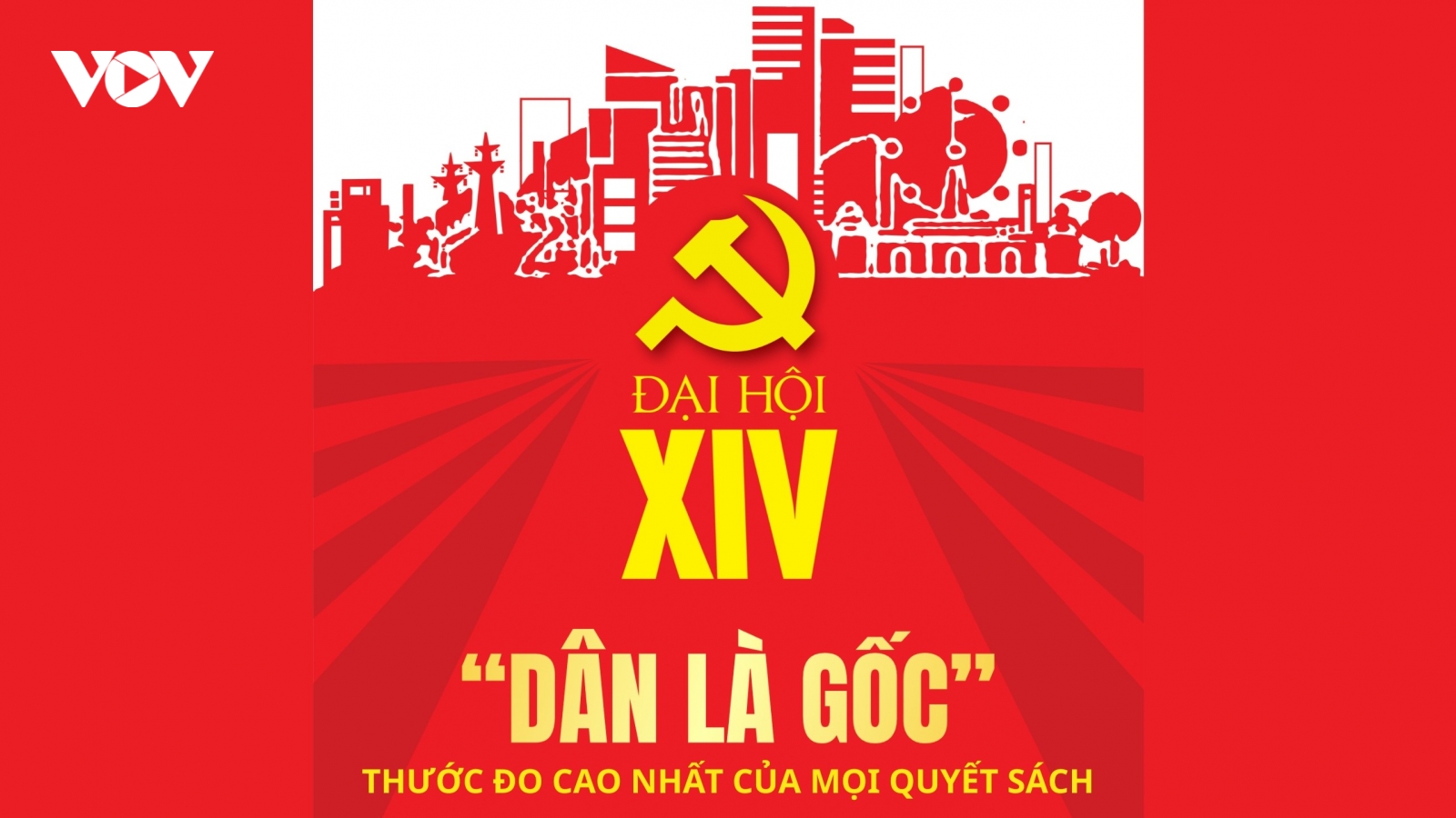 "Dân là gốc" - Thước đo cao nhất của mọi quyết sách