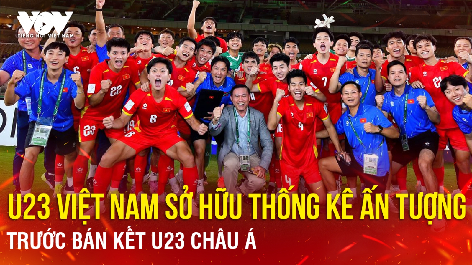 Tin bóng đá 18-1: U23 Việt Nam sở hữu thống kê ấn tượng trước bán kết U23 châu Á