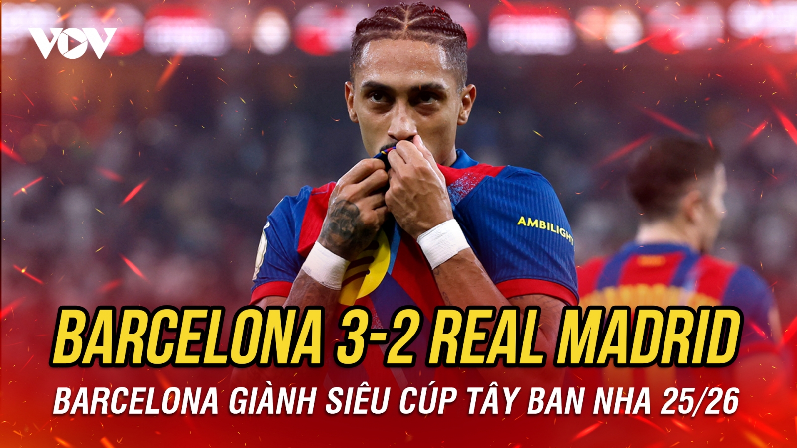 Vượt qua Real Madrid đầy kịch tính, Barcelona giành Siêu cúp Tây Ban Nha 2025/26