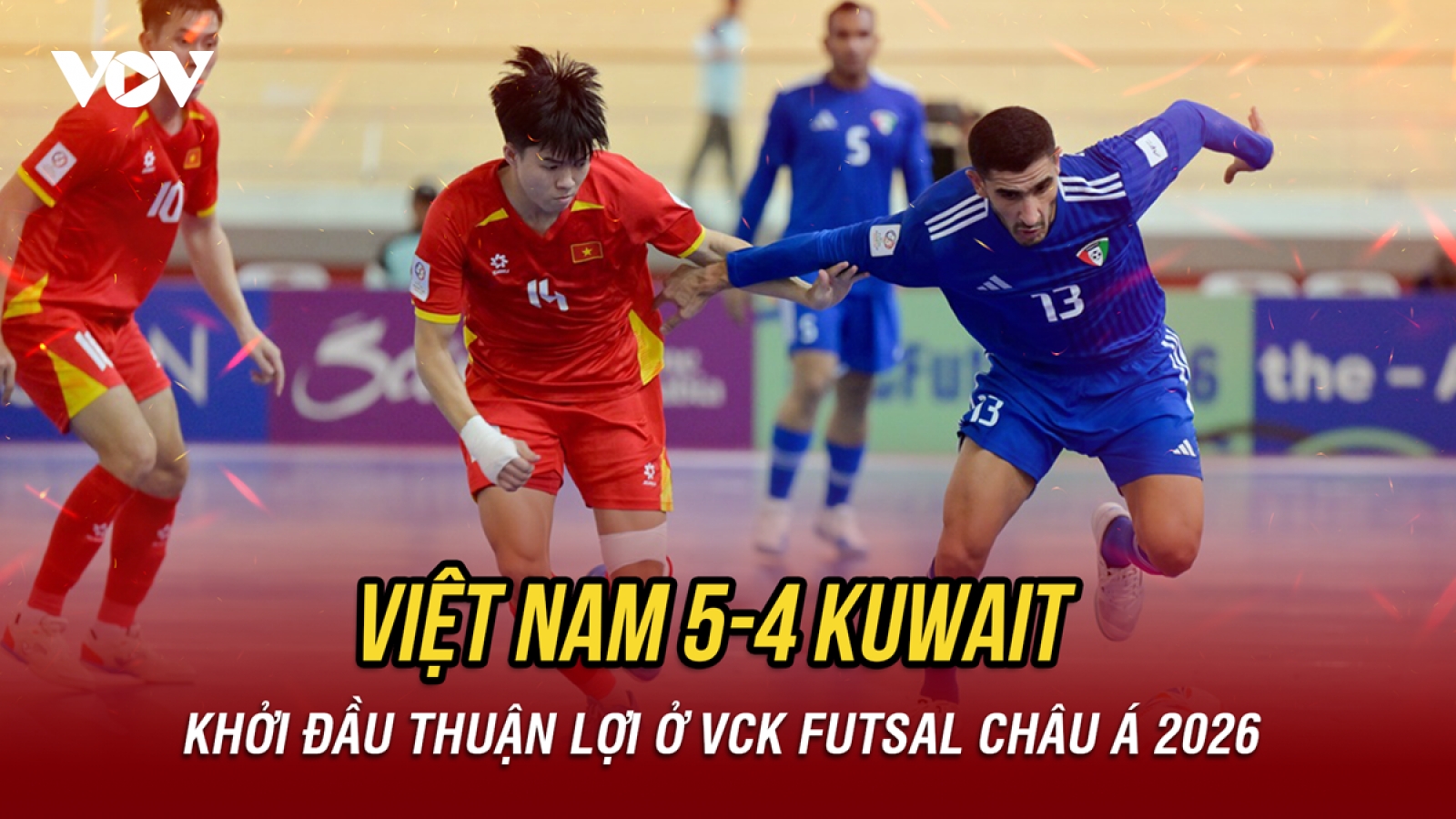 ĐT Futsal Việt Nam thắng nhọc Kuwait ngày ra quân giải Futsal châu Á