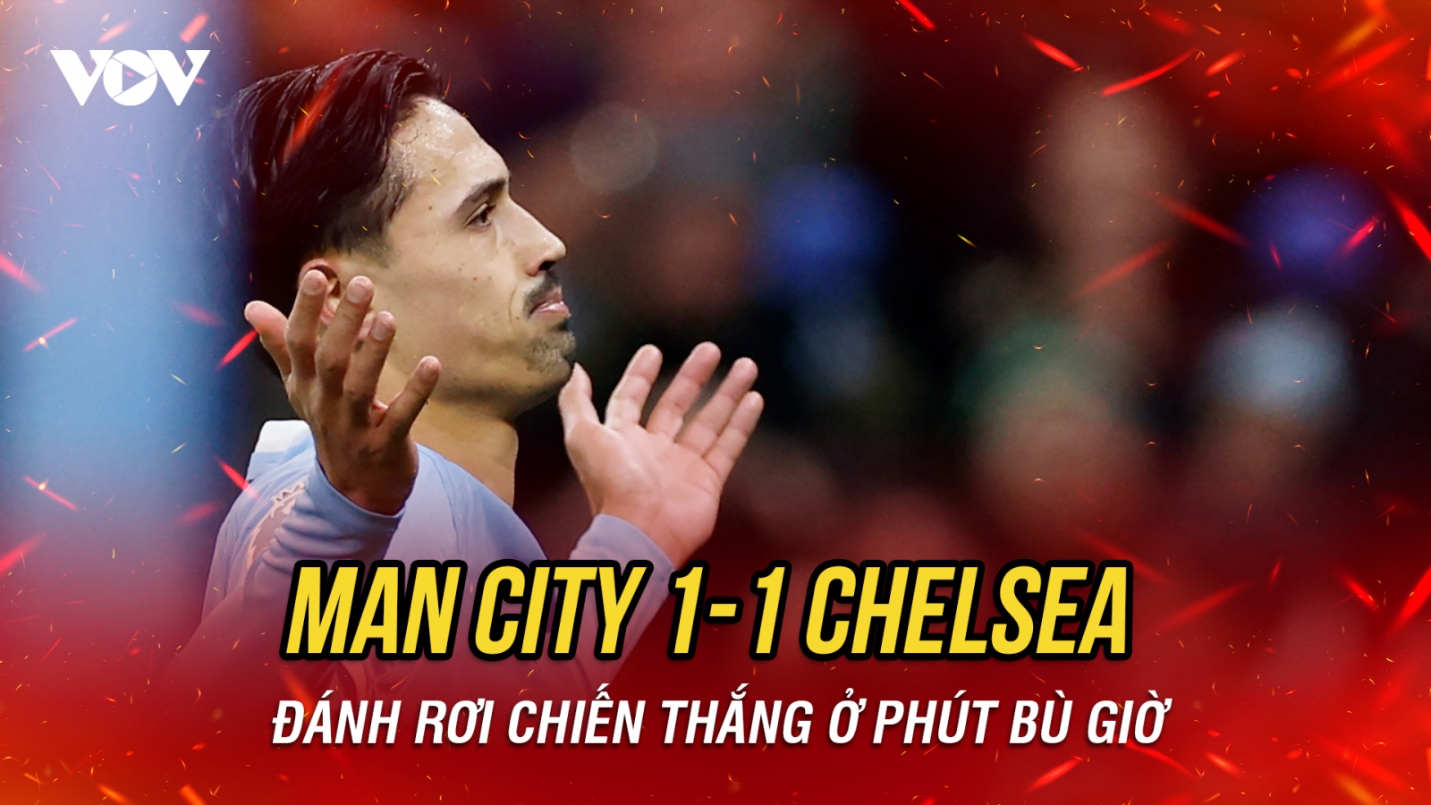 Kết quả vòng 20 Ngoại hạng Anh: Man City bị Chelsea cầm hòa đáng tiếc