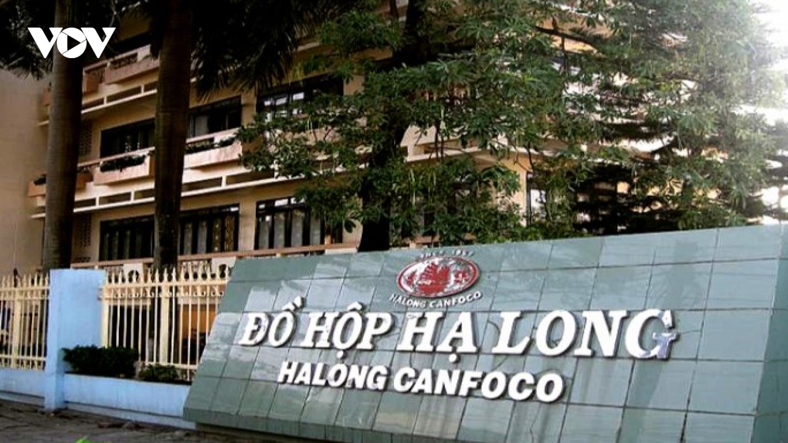 Nhà máy Đồ hộp Hạ Long tạm dừng sản xuất, giao quyền điều hành cho Phó giám đốc