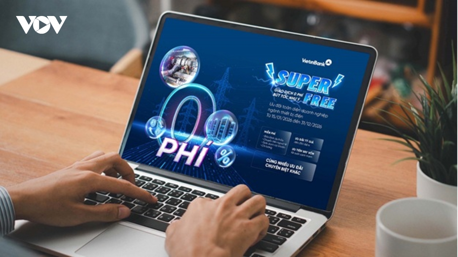 VietinBank ra mắt gói “SUPER FREE” đồng hành cùng doanh nghiệp thiết bị ngành điện