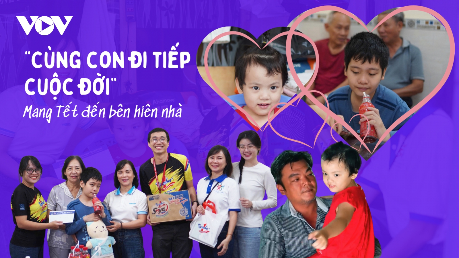 “Cùng con đi tiếp cuộc đời”: Mang Tết đến bên hiên nhà