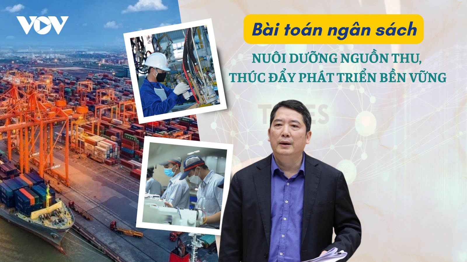 Bài toán ngân sách: Nuôi dưỡng nguồn thu, thúc đẩy phát triển bền vững