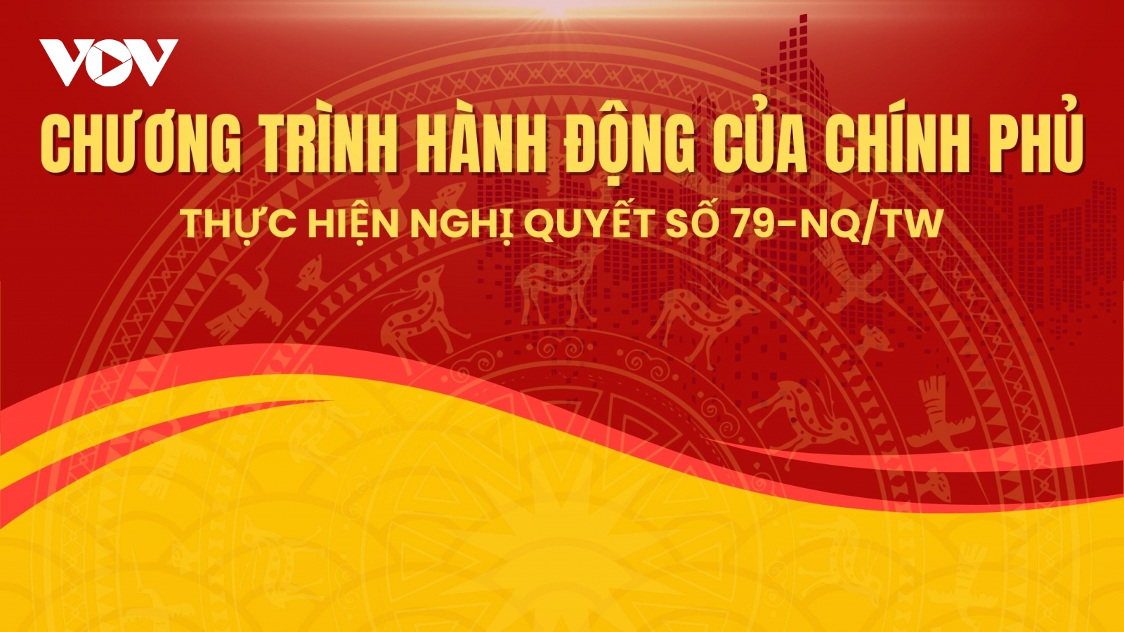 Chương trình hành động của Chính phủ thực hiện Nghị quyết số 79-NQ/TW