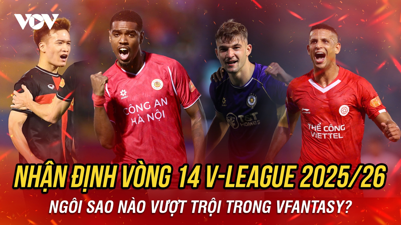 Nhận định vòng 14 V-League 2025/2026: Ngôi sao nào vượt trội trong VFantasy?