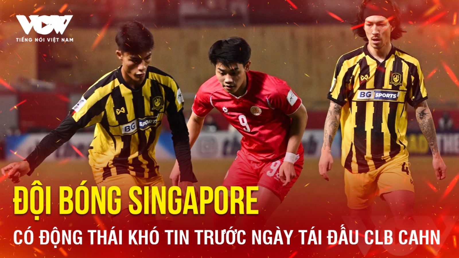 Tin bóng đá 14/2: Đội bóng Singapore có động thái khó tin trước ngày tái đấu CAHN
