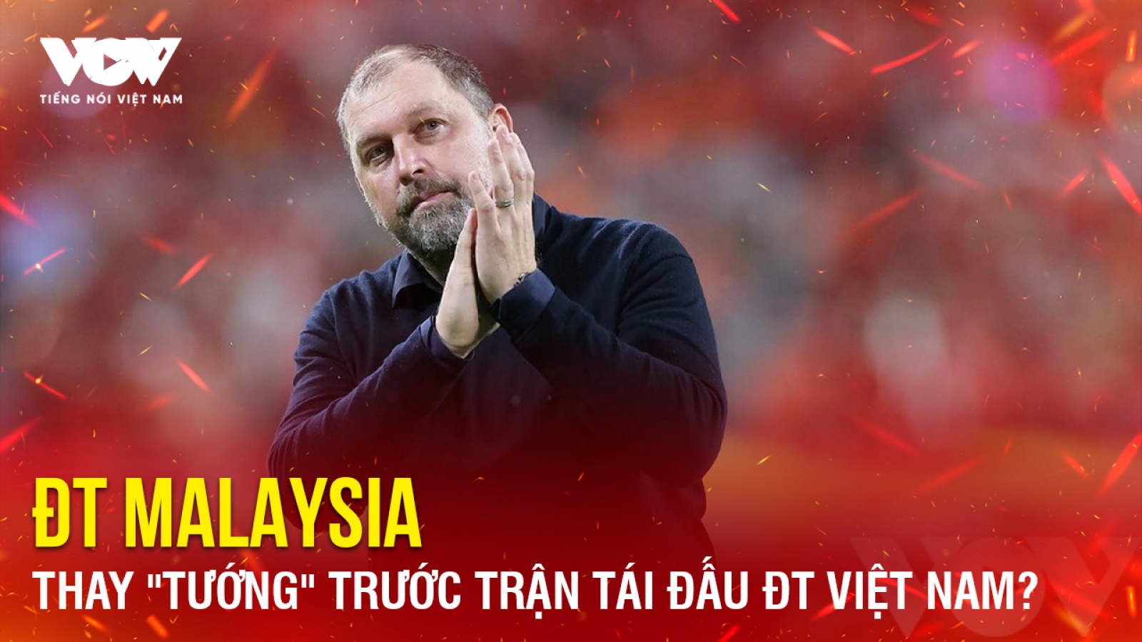 Tin bóng đá 22-2: ĐT Malaysia thay "tướng" trước trận tái đấu ĐT Việt Nam?