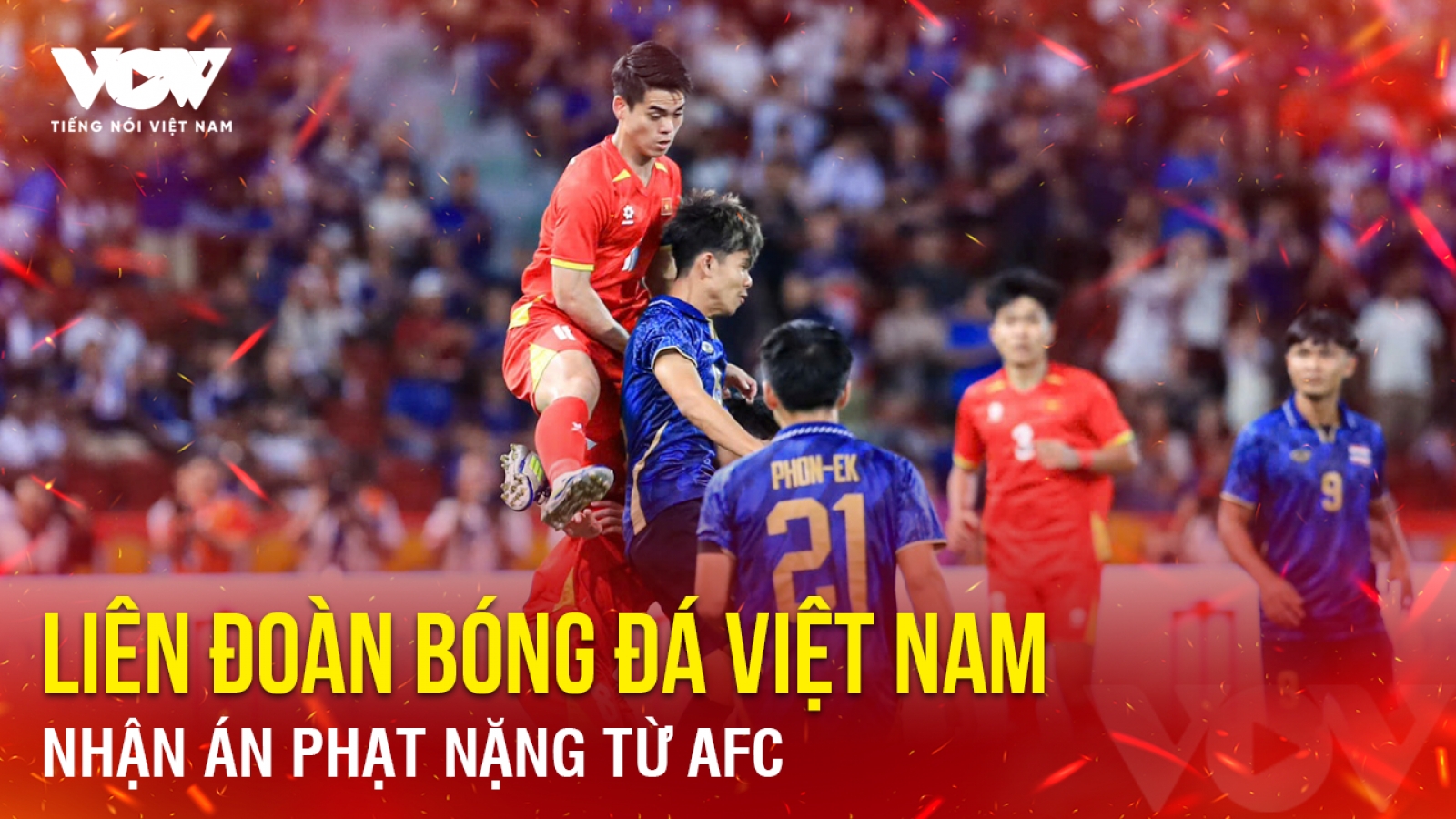 Tin bóng đá 26-2: VFF nhận án phạt nặng từ AFC