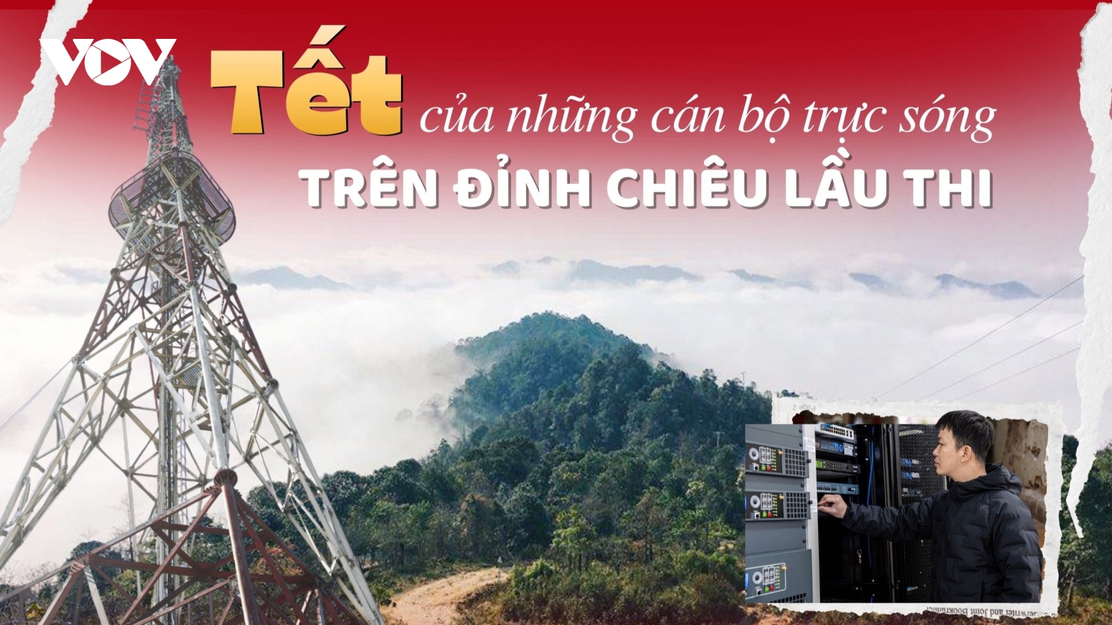 Tết của những cán bộ trực sóng trên đỉnh Chiêu Lầu Thi