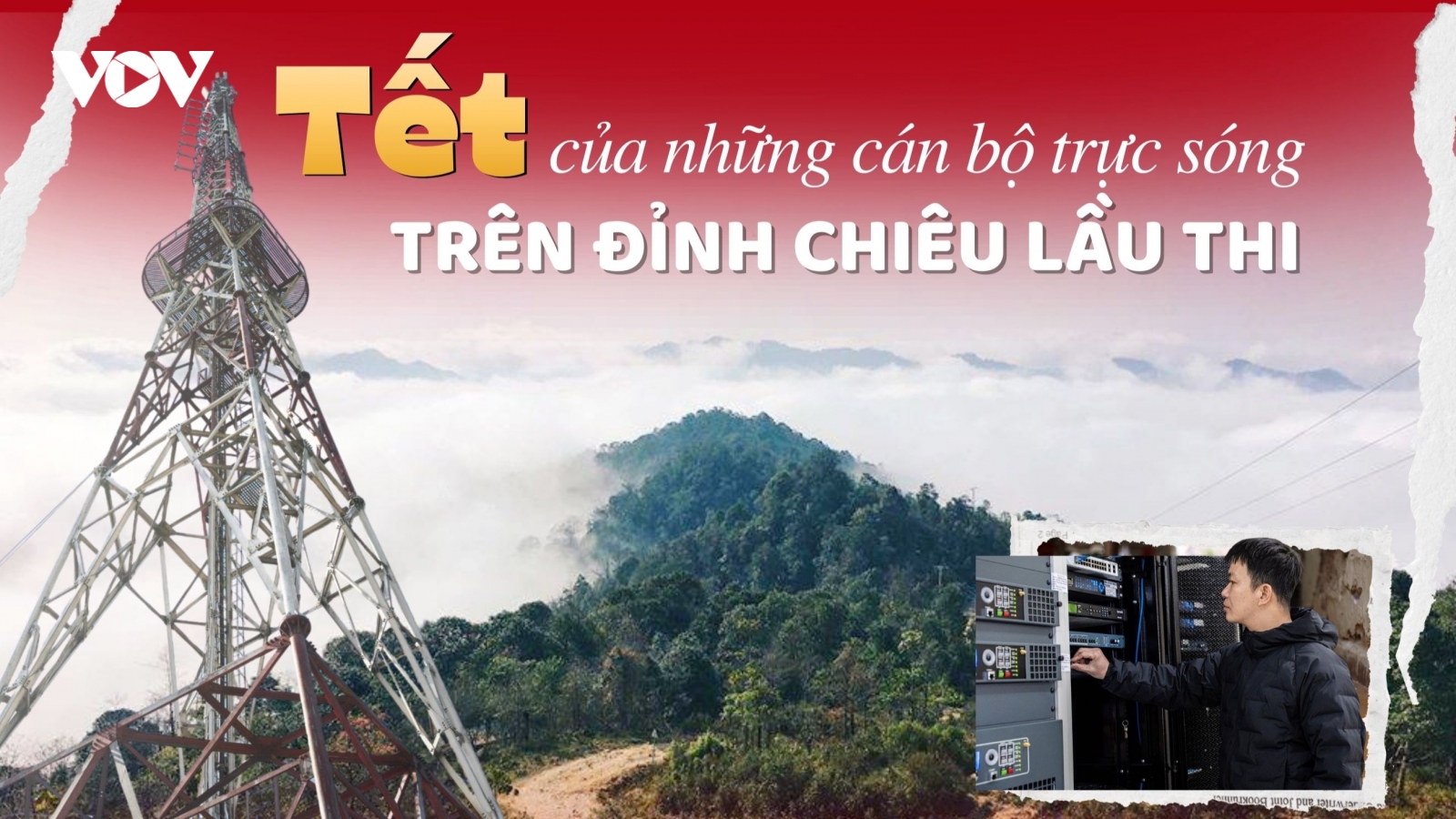 Tết của những cán bộ trực sóng trên đỉnh Chiêu Lầu Thi
